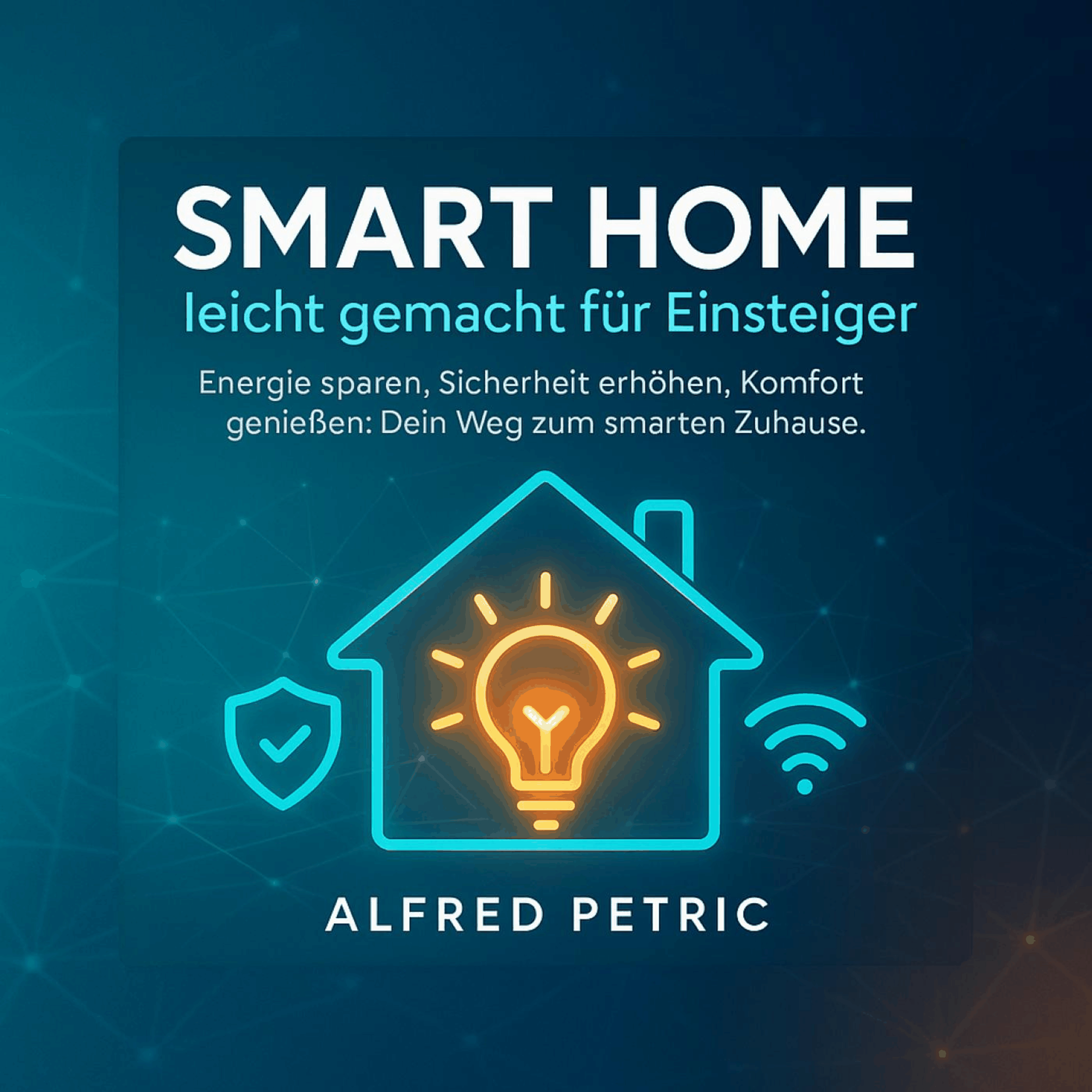 Smart Home leicht gemacht für Einsteiger