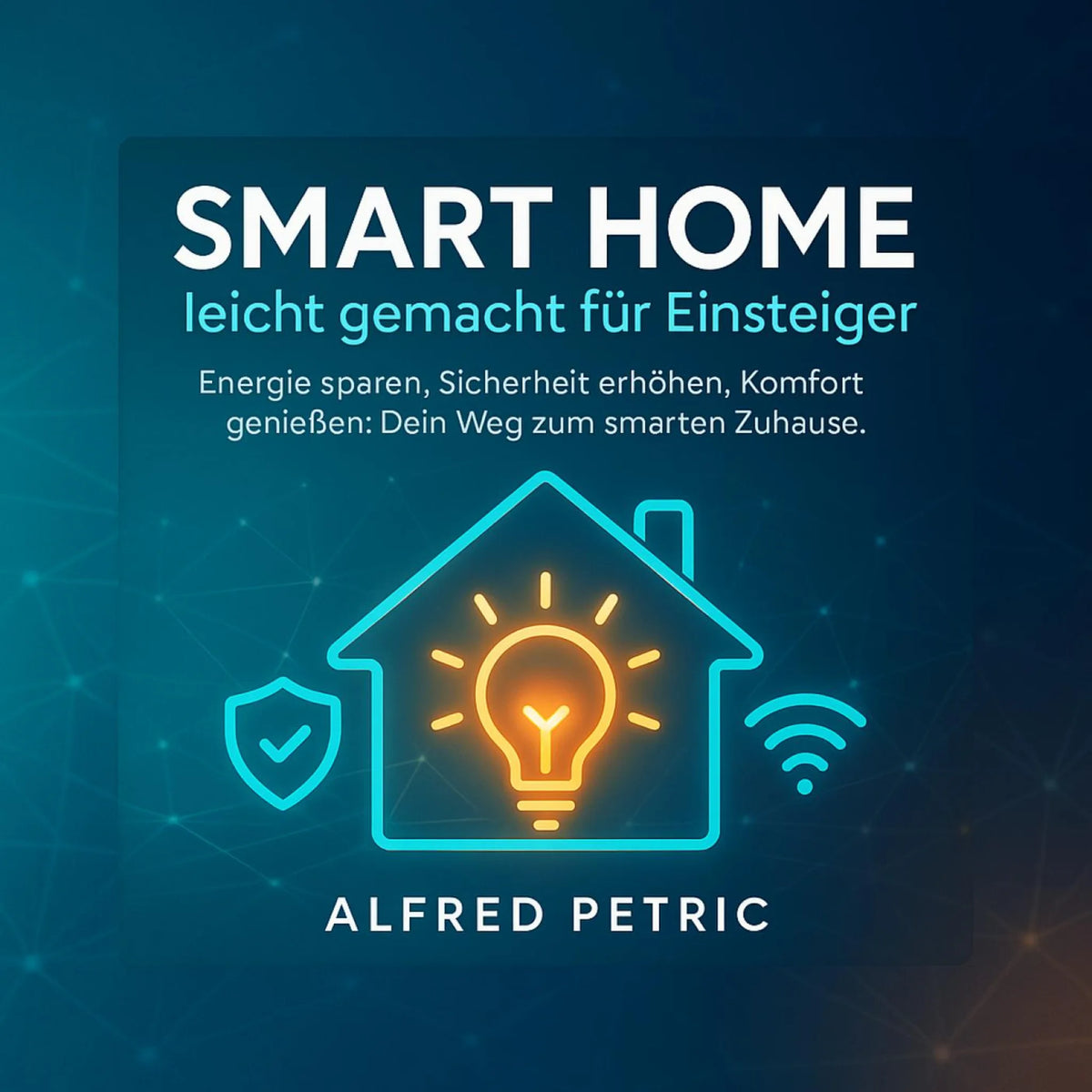 Smart Home leicht gemacht für Einsteiger