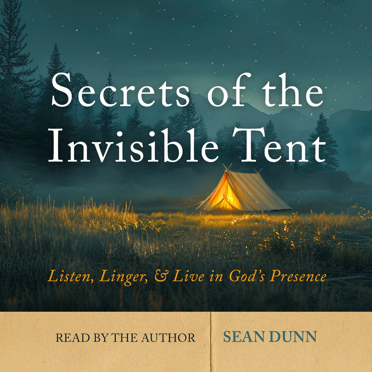 Secrets of the Invisible Tent