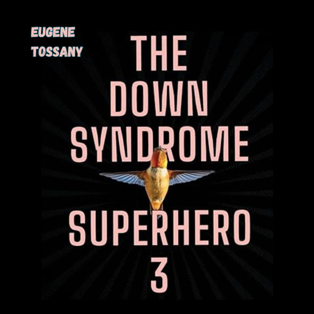The Down Syndrome Superhero 3