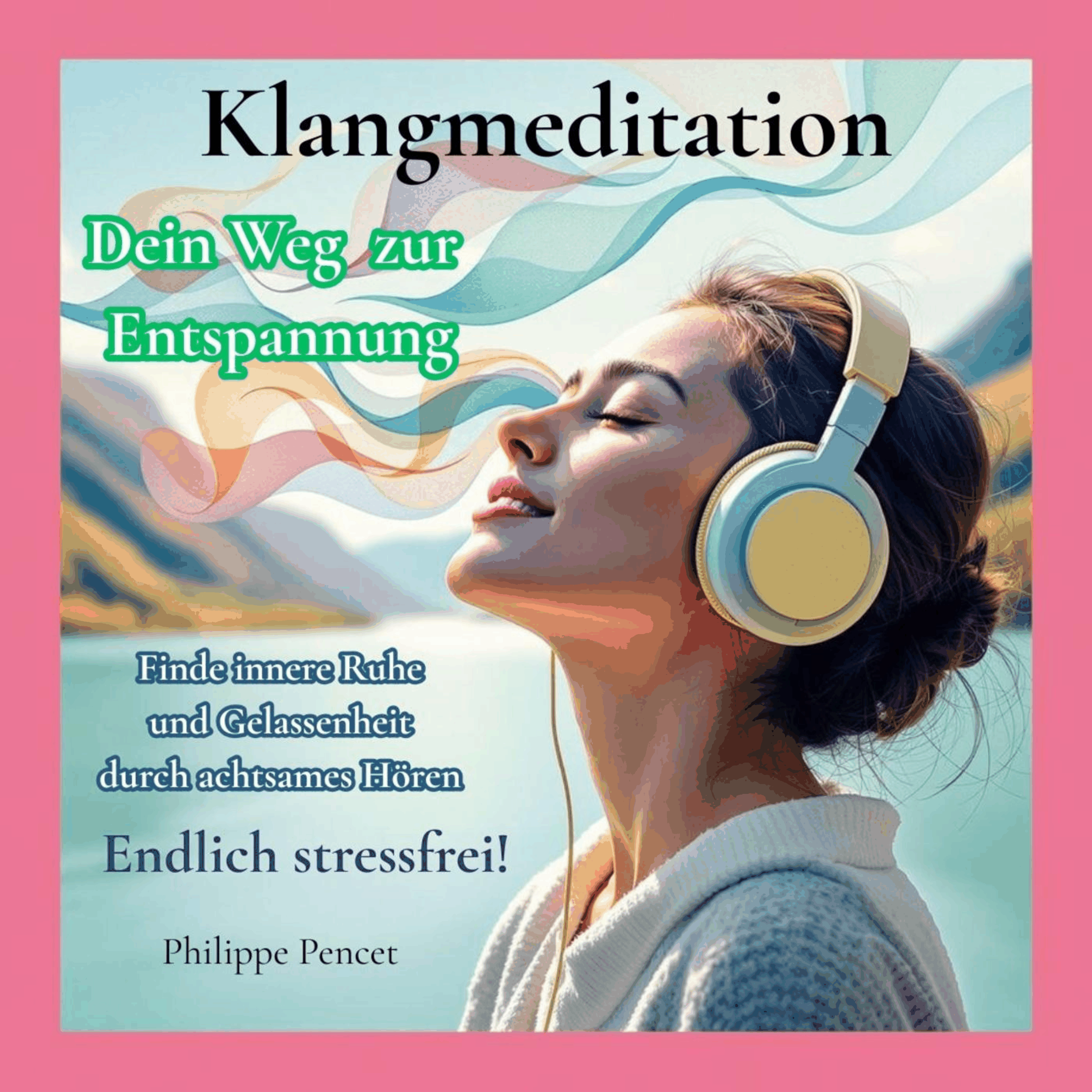 Klangmeditation - Dein Weg zur Entspannung