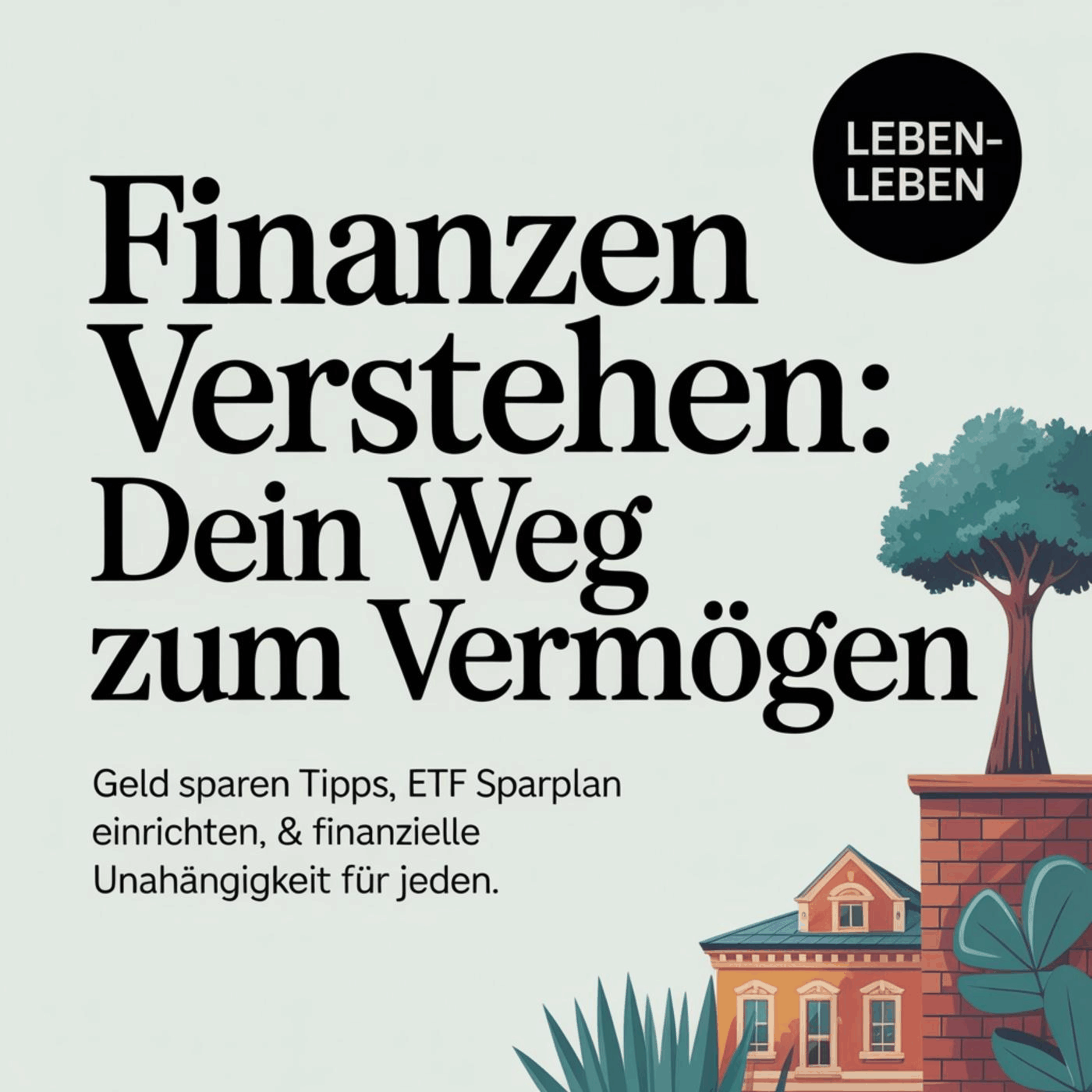 Finanzen verstehen - Dein Weg zum Vermögen