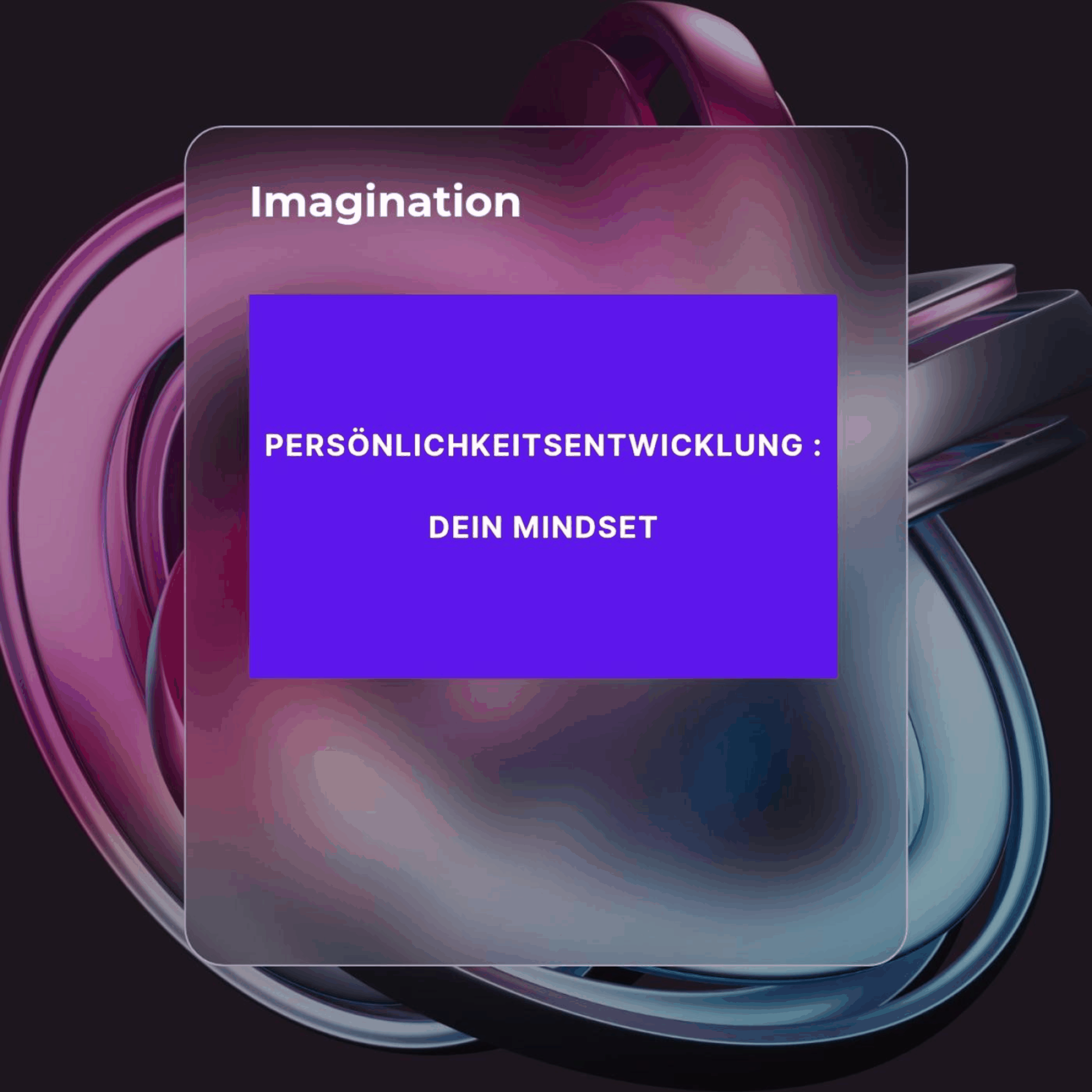 Persönlichkeitsentwicklung - Dein Mindset
