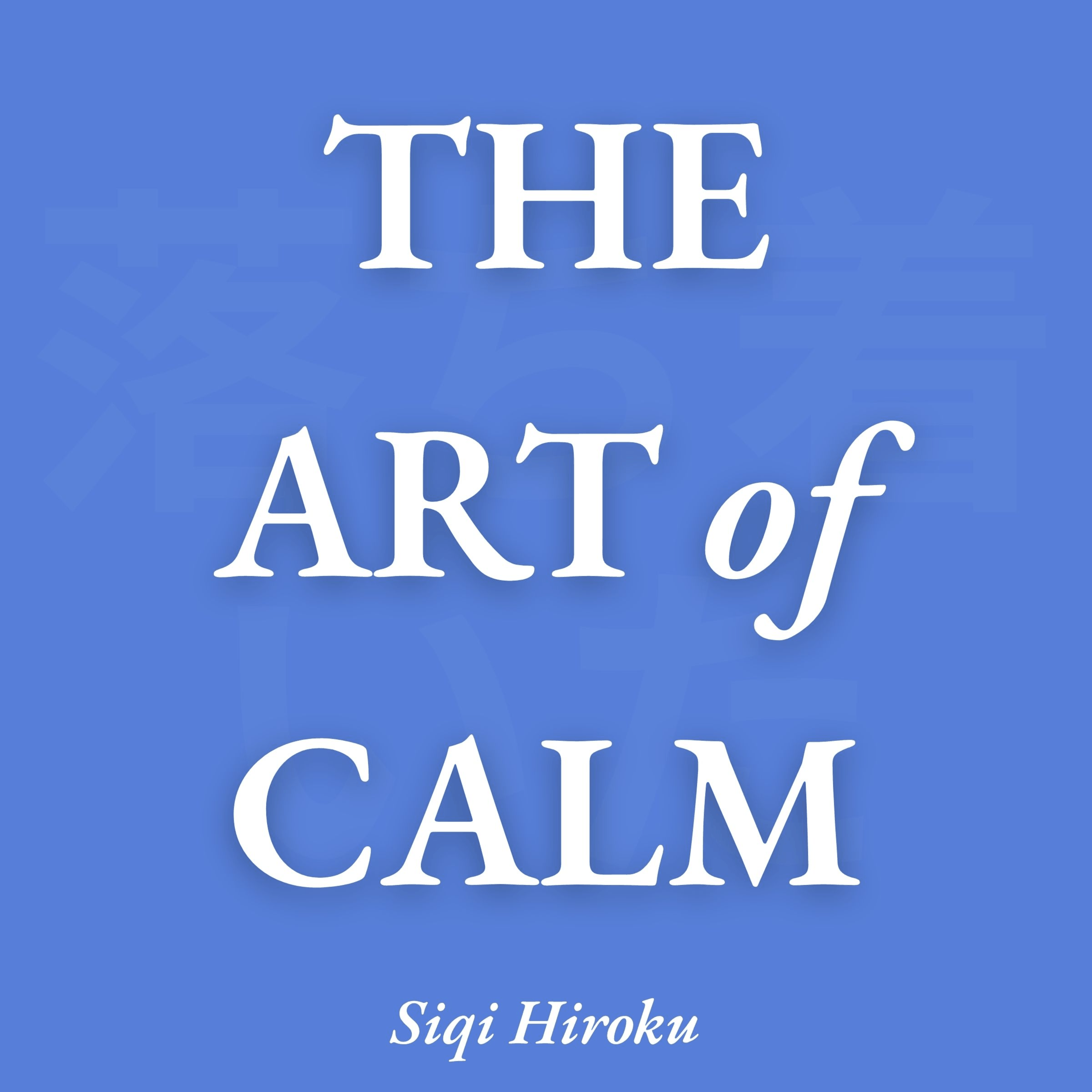 The Art of Calm