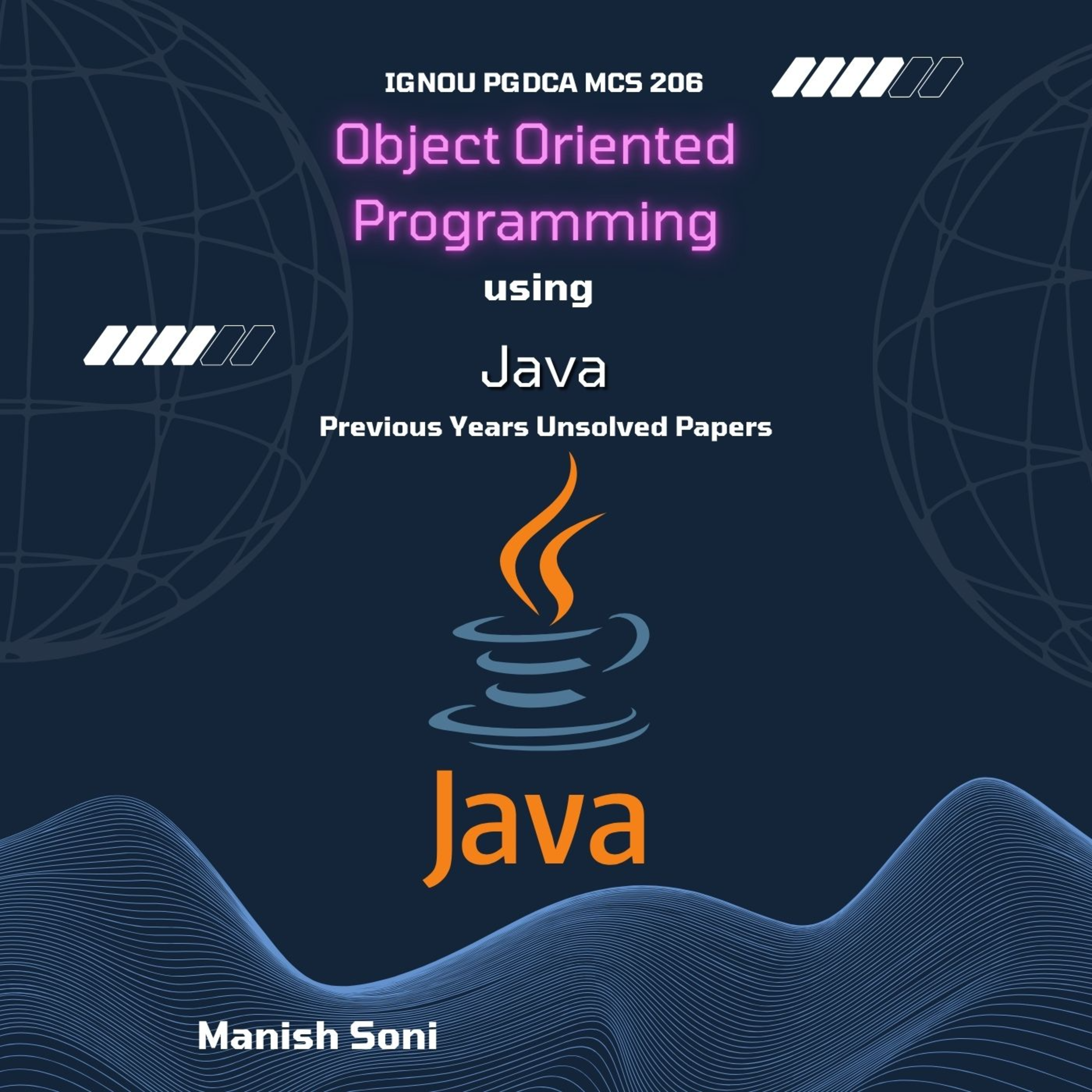 IGNOU PGDCA MCS 206 Object Oriented Programming using Java Previous Years Unsolved Papers