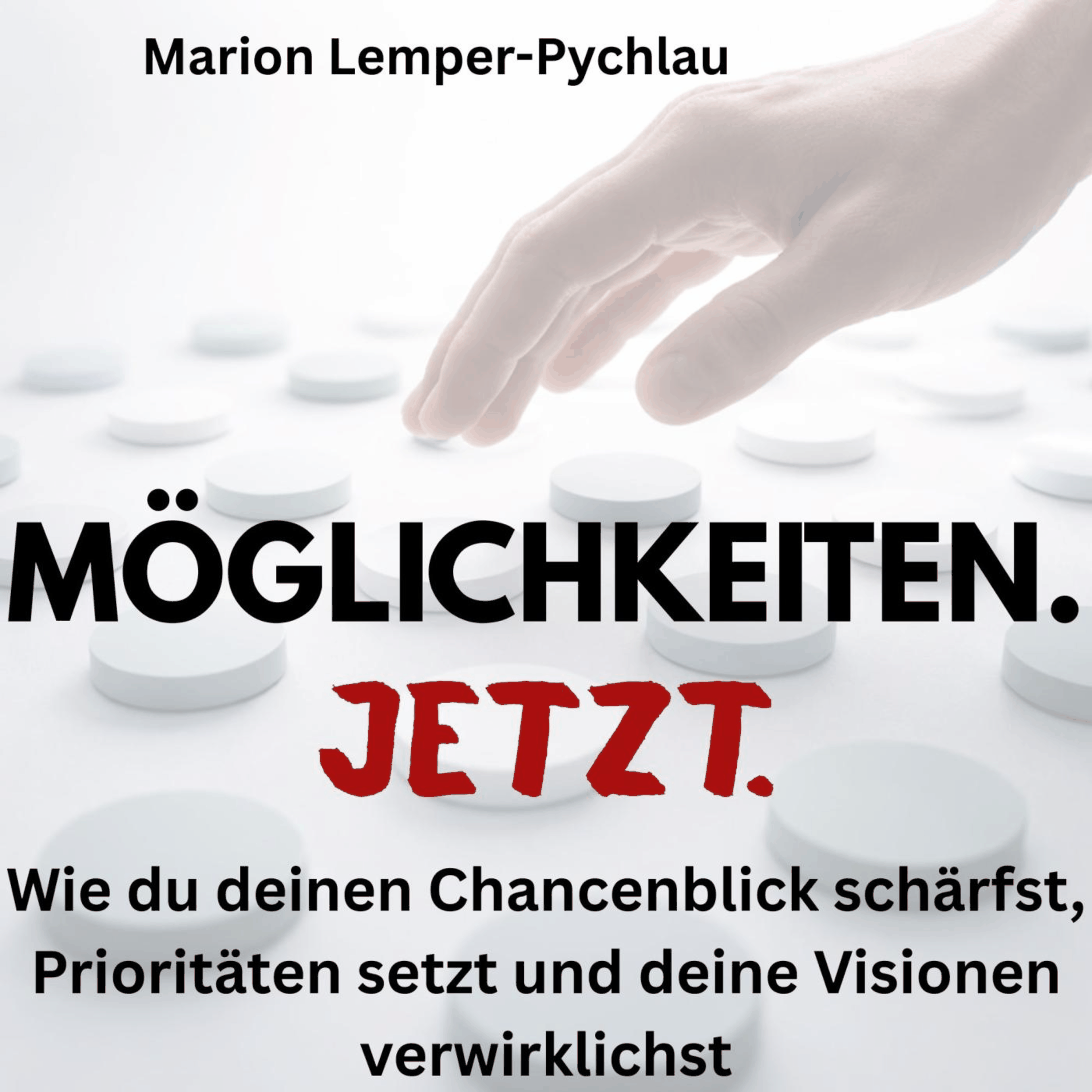 Möglichkeiten. Jetzt.
