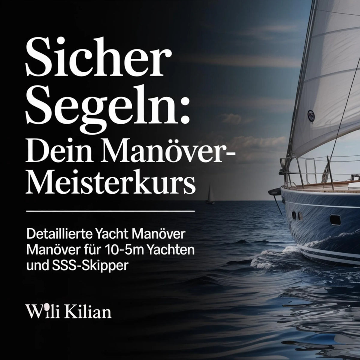 Sicher Segeln - Dein Manöver-Meisterkurs