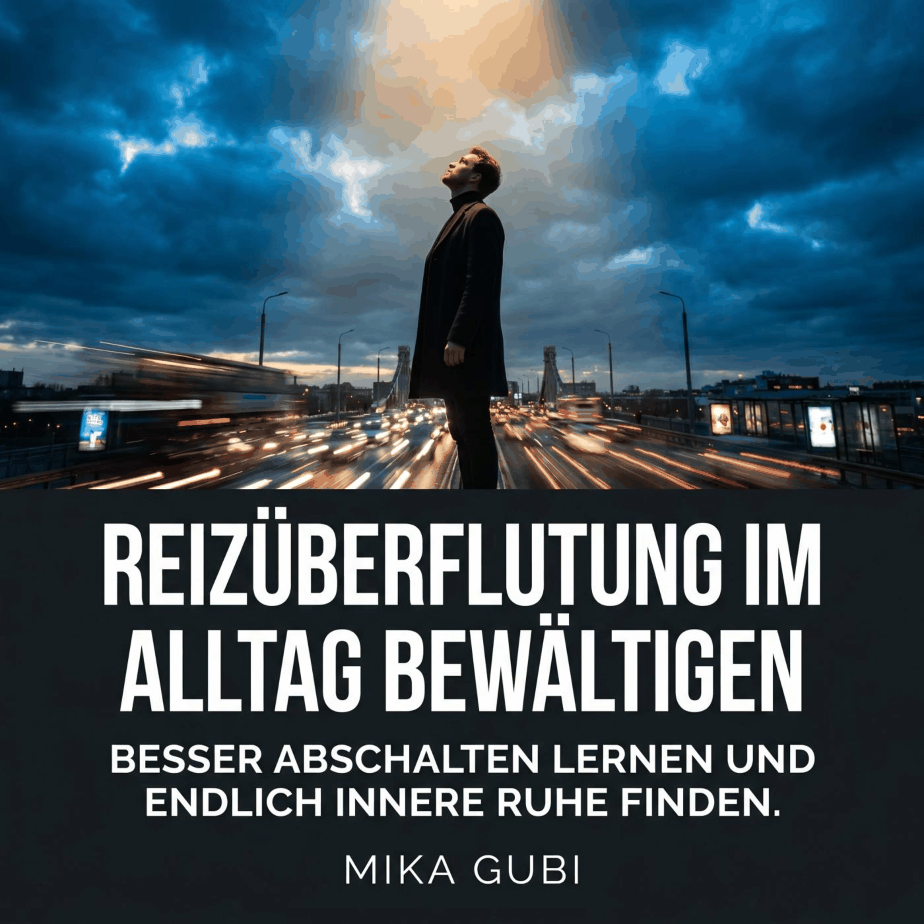 Reizüberflutung im Alltag bewältigen