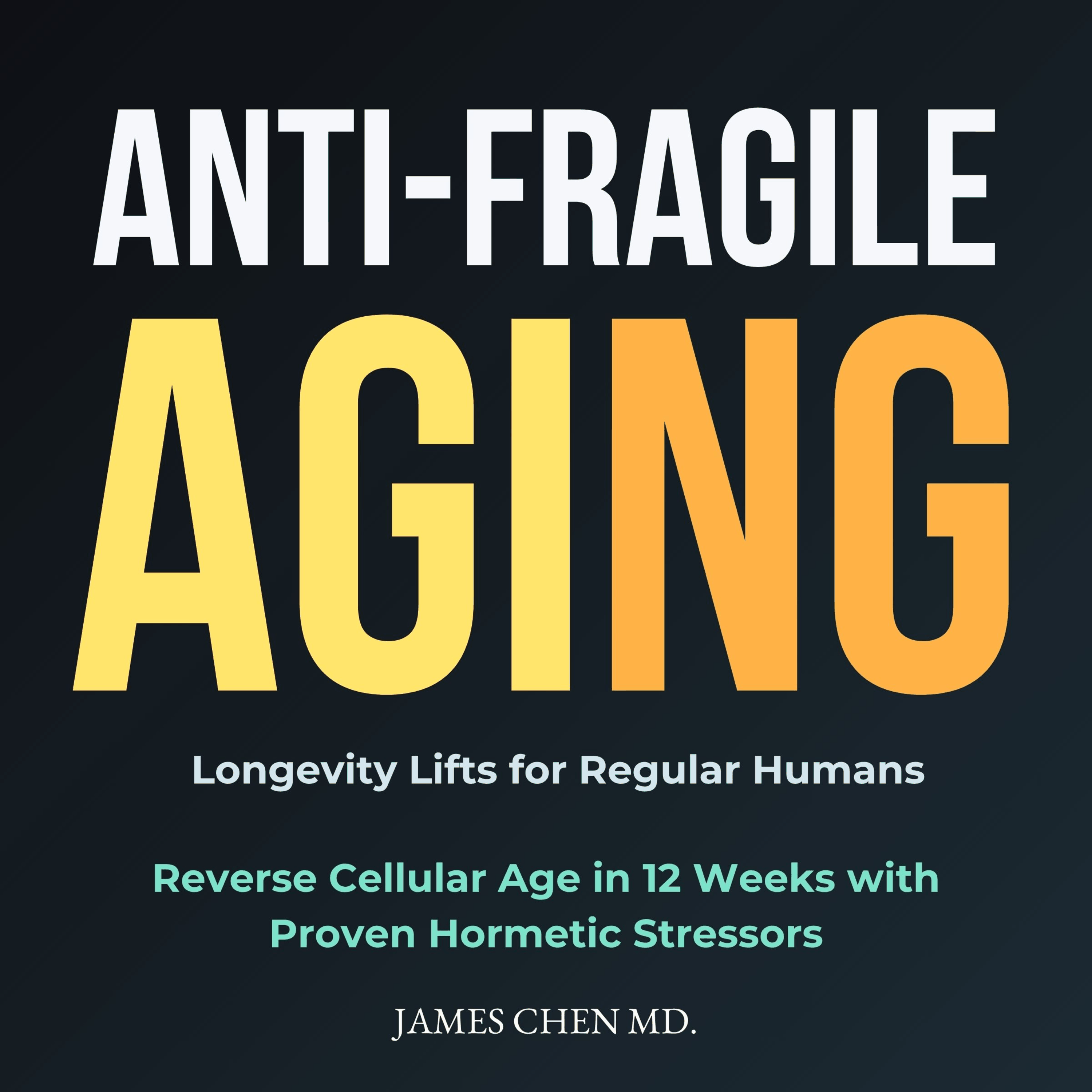 Anti-Fragile Aging