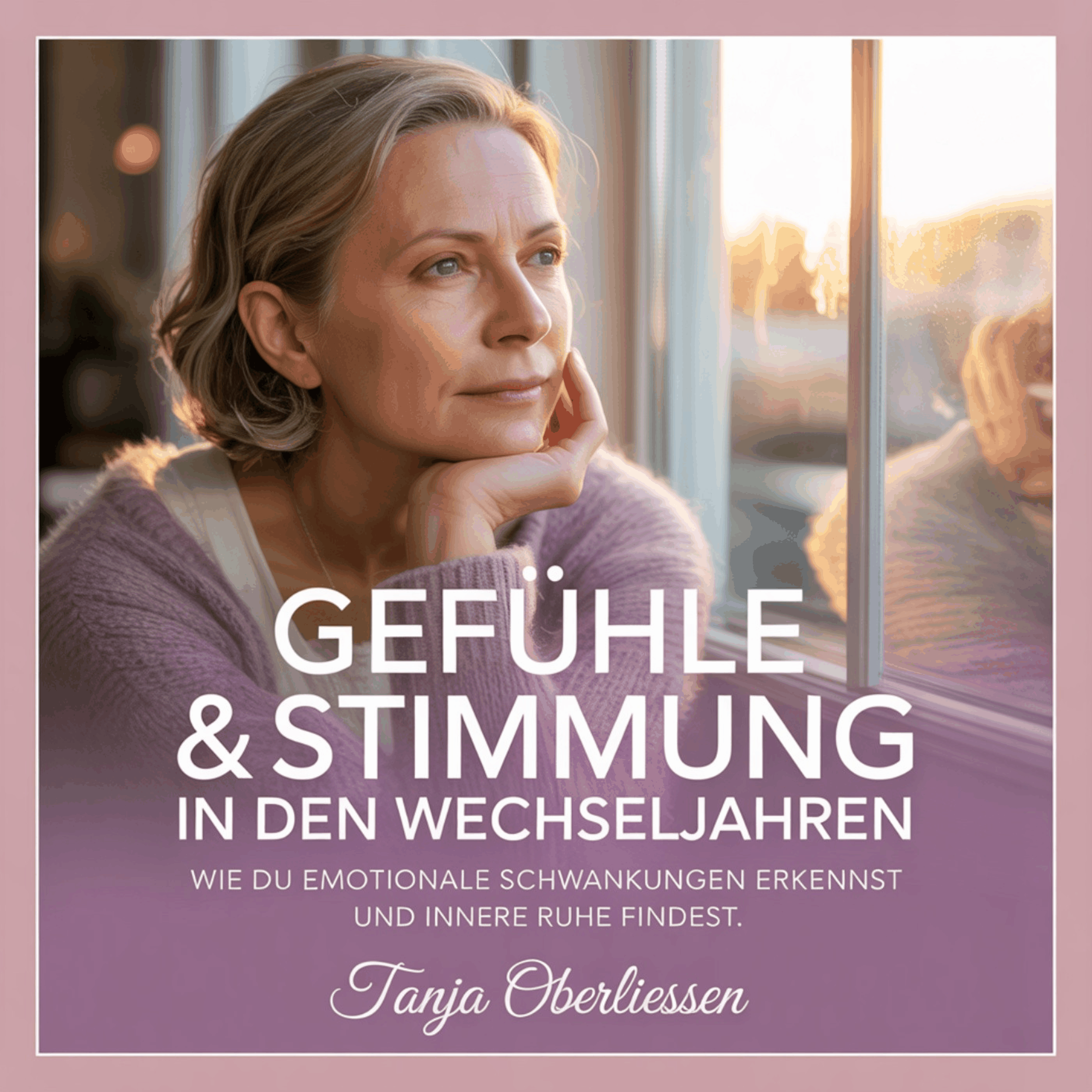 Gefühle & Stimmung in den Wechseljahren