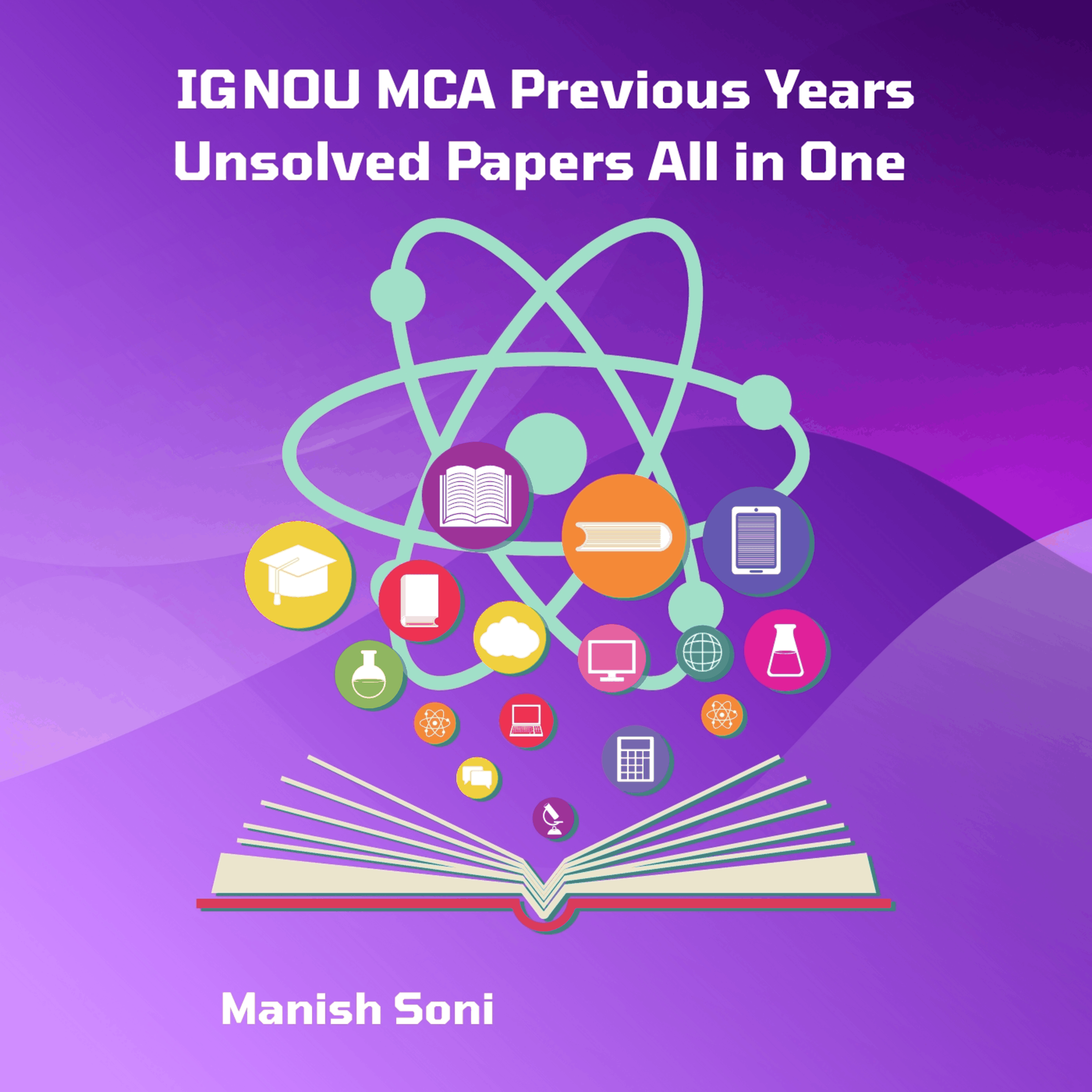 IGNOU MCA Previous Years Unsolved Papers All in One