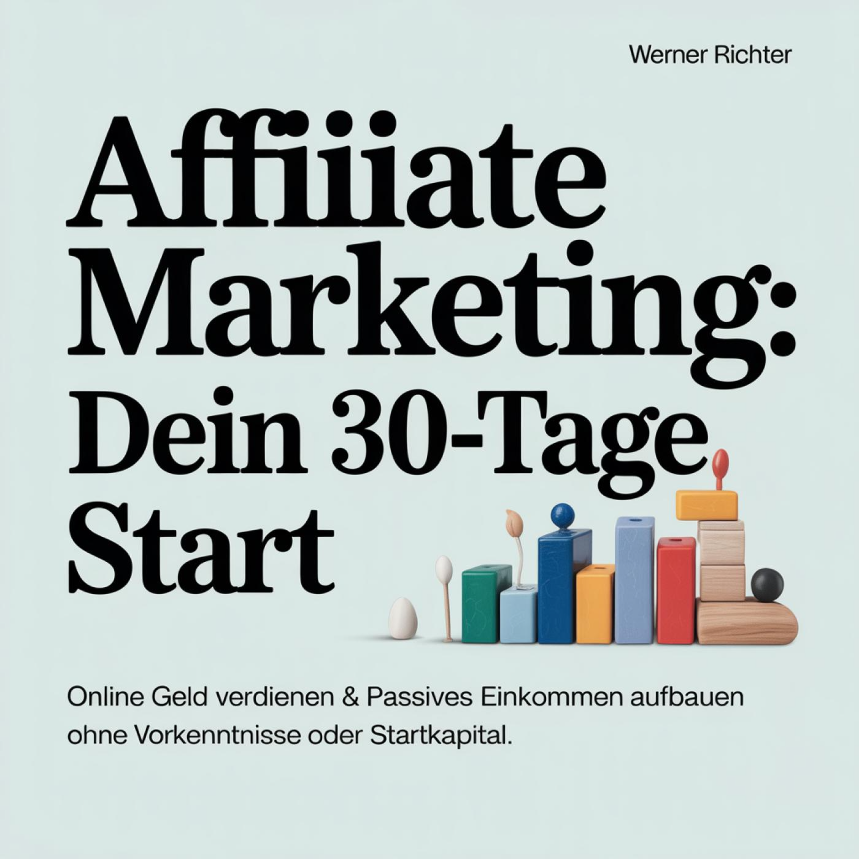 Affiliate Marketing - Dein 30-Tage Start