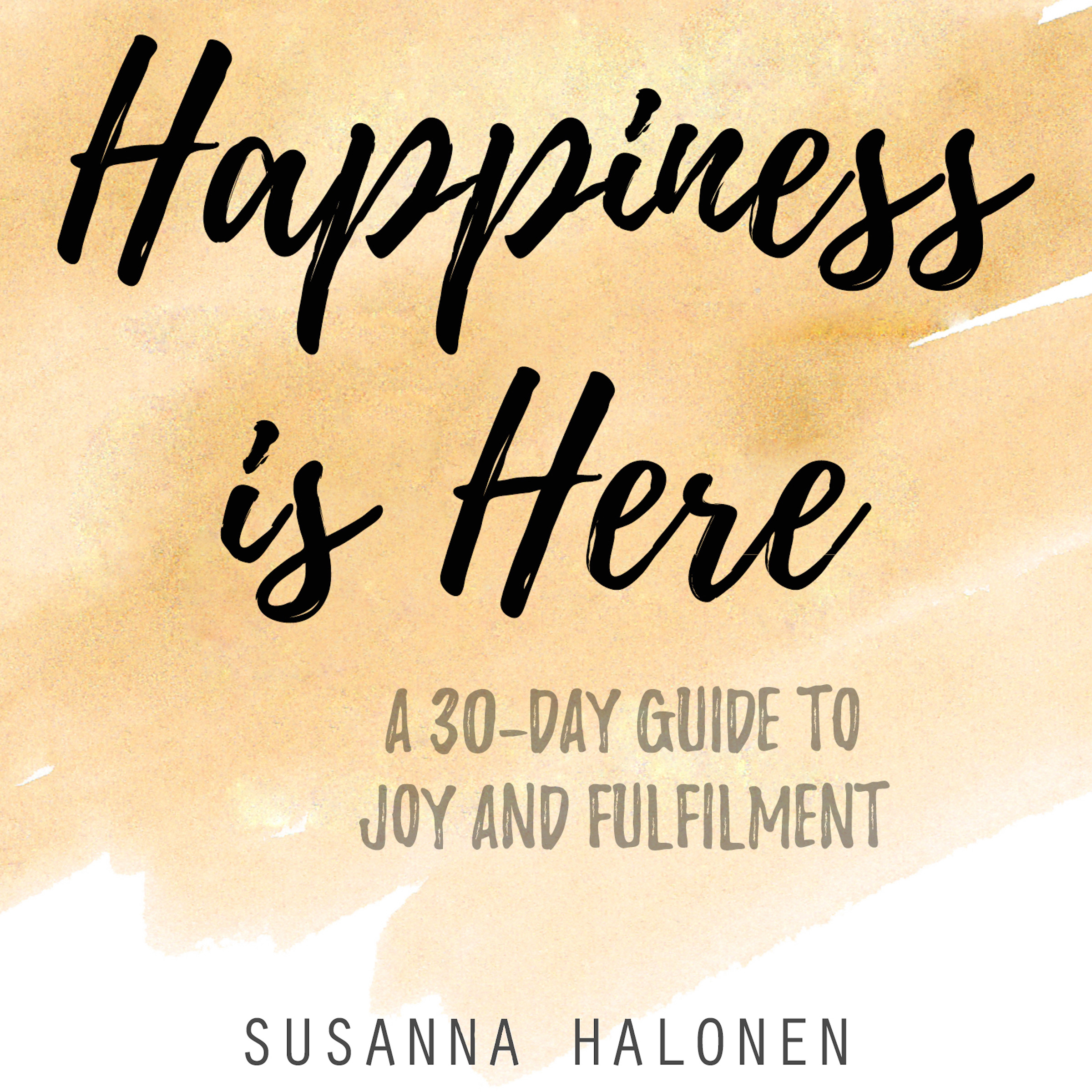 Happiness is Here