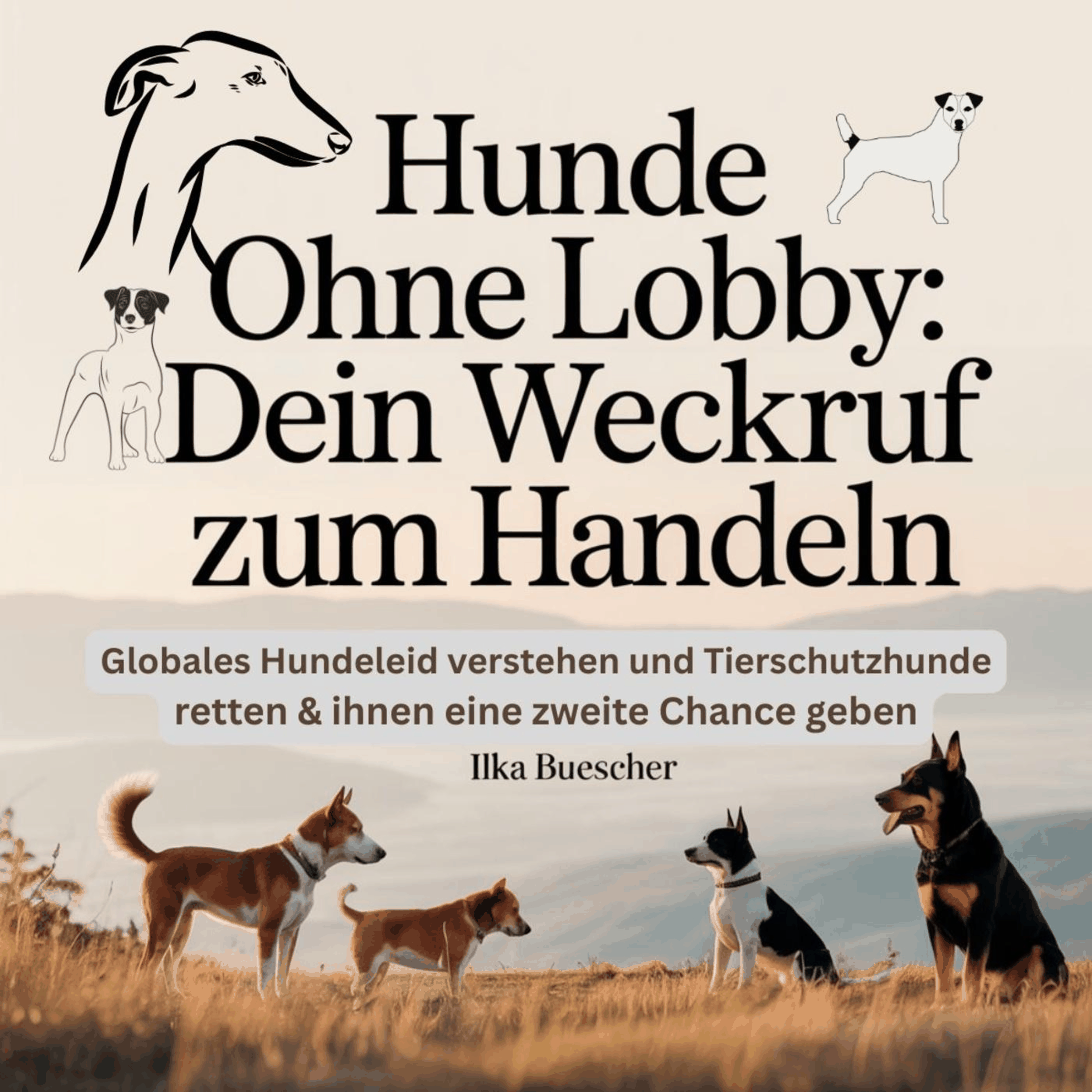 Hunde ohne Lobby - Dein Weckruf zum Handeln