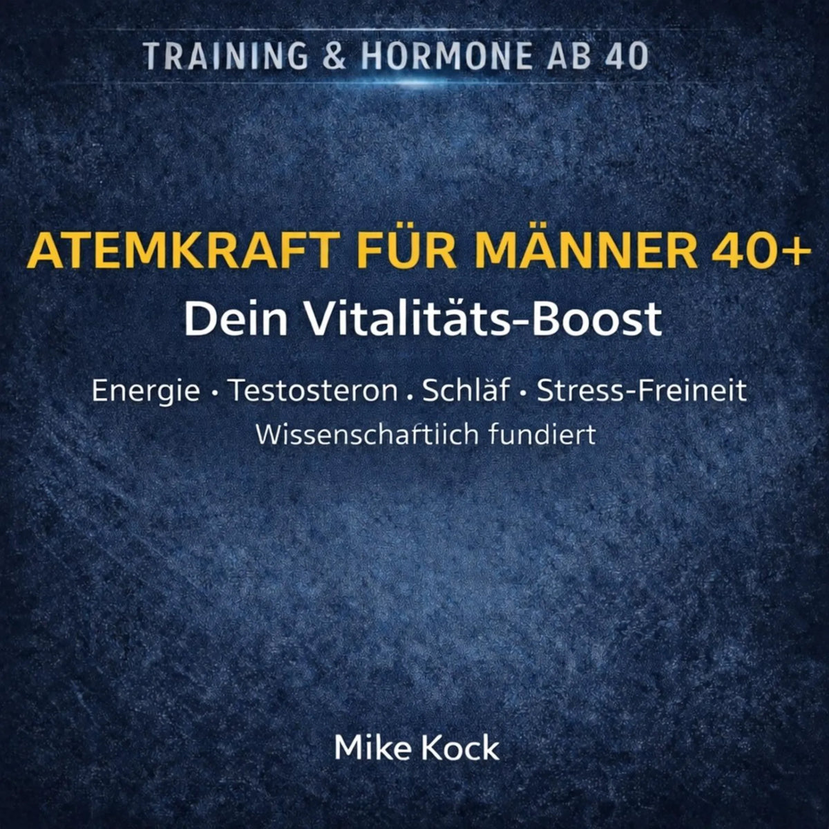 Atemkraft für Männer 40+: Dein Vitalitäts-Boost