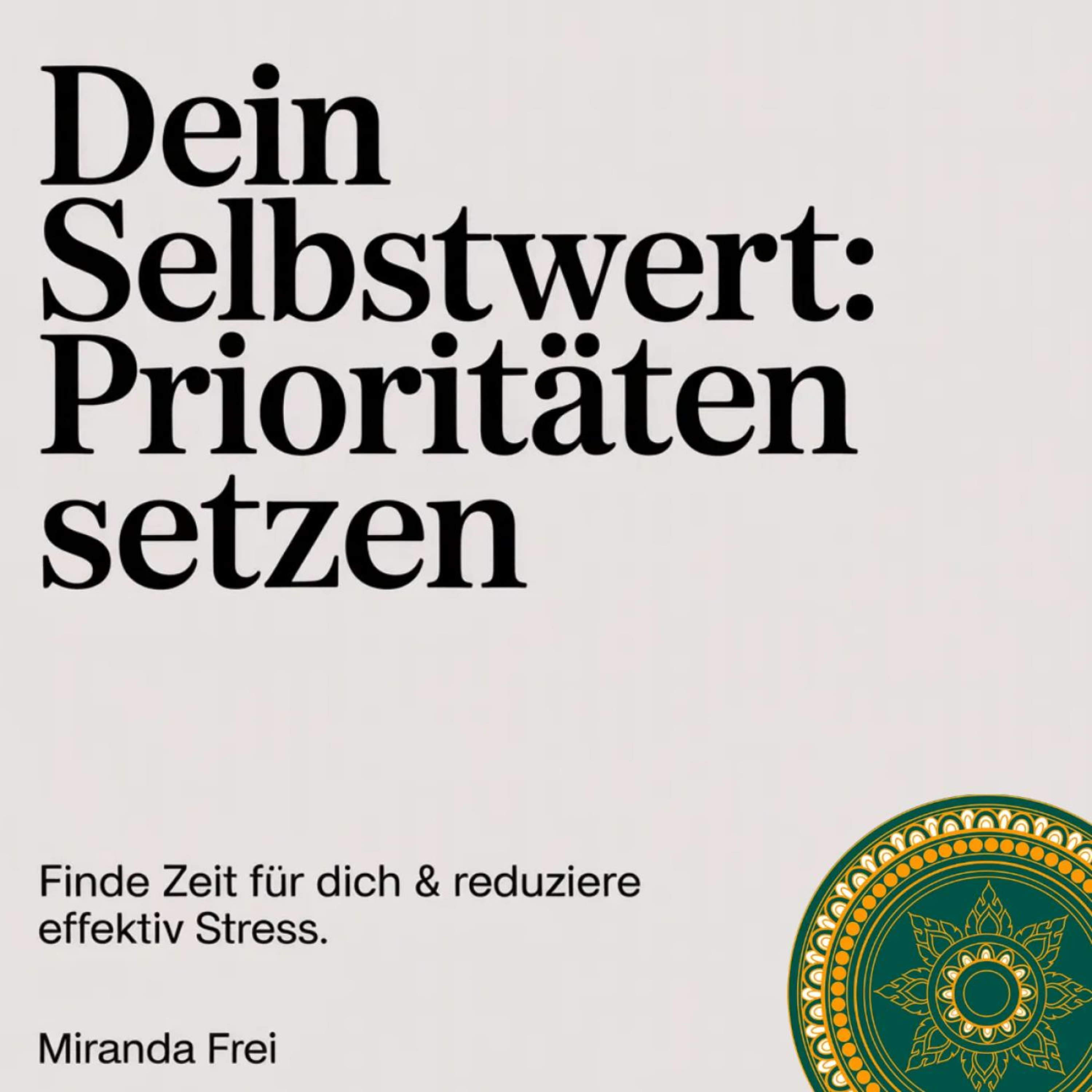 Dein Selbstwert - Prioritäten setzen