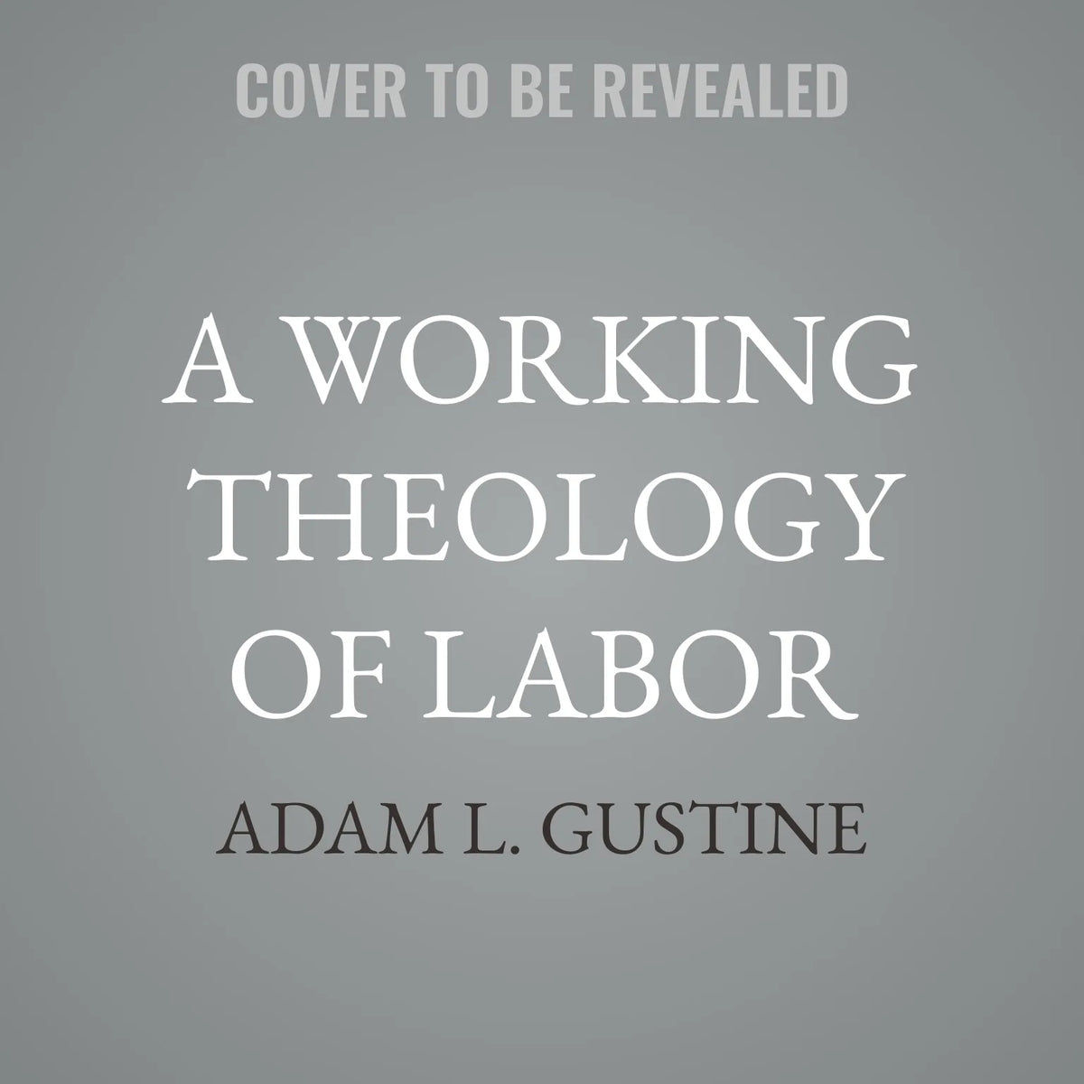 A Working Theology of Labor