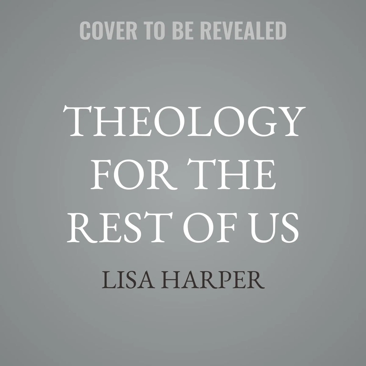 Theology for the Rest of Us