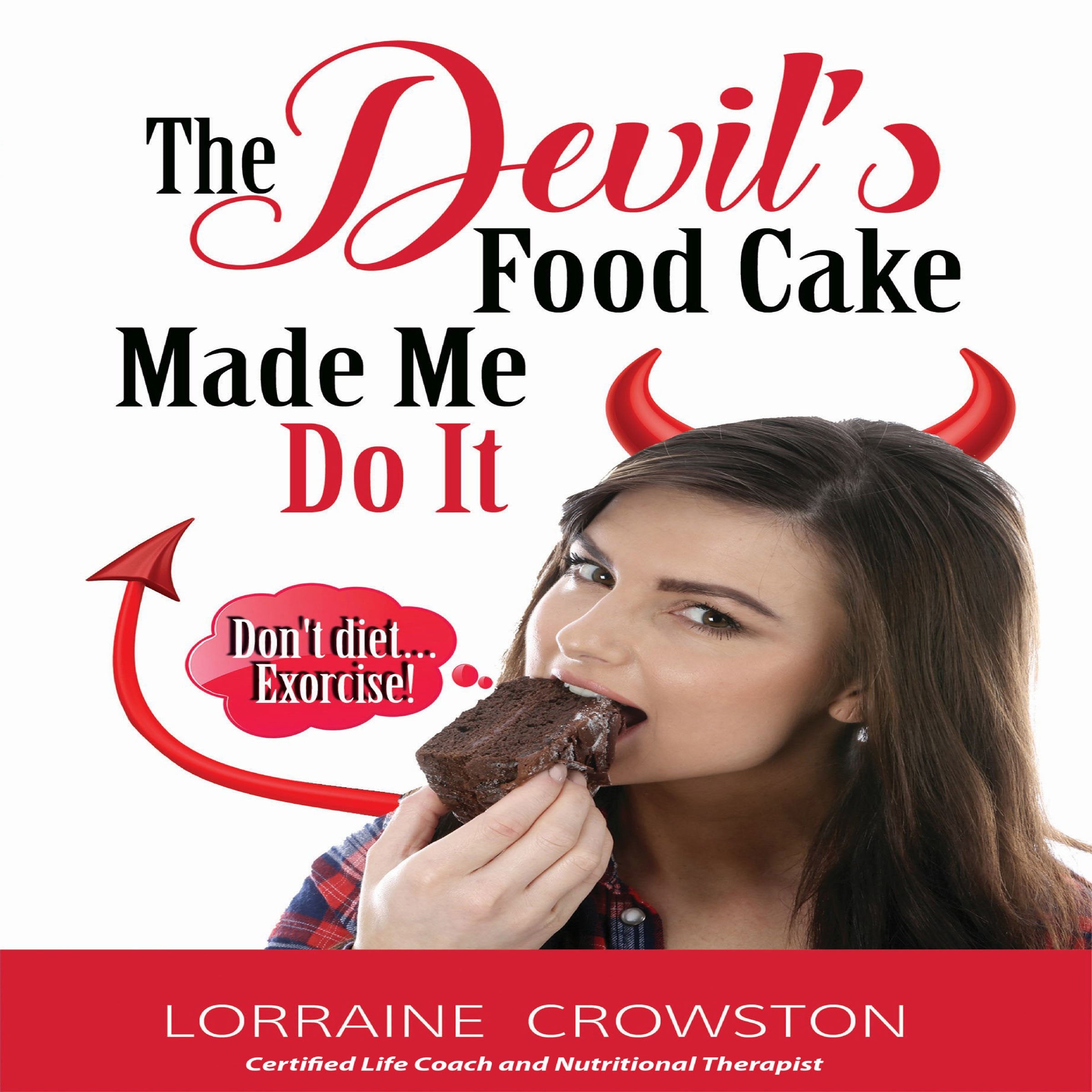The Devil's Food Cake Made Me Do It