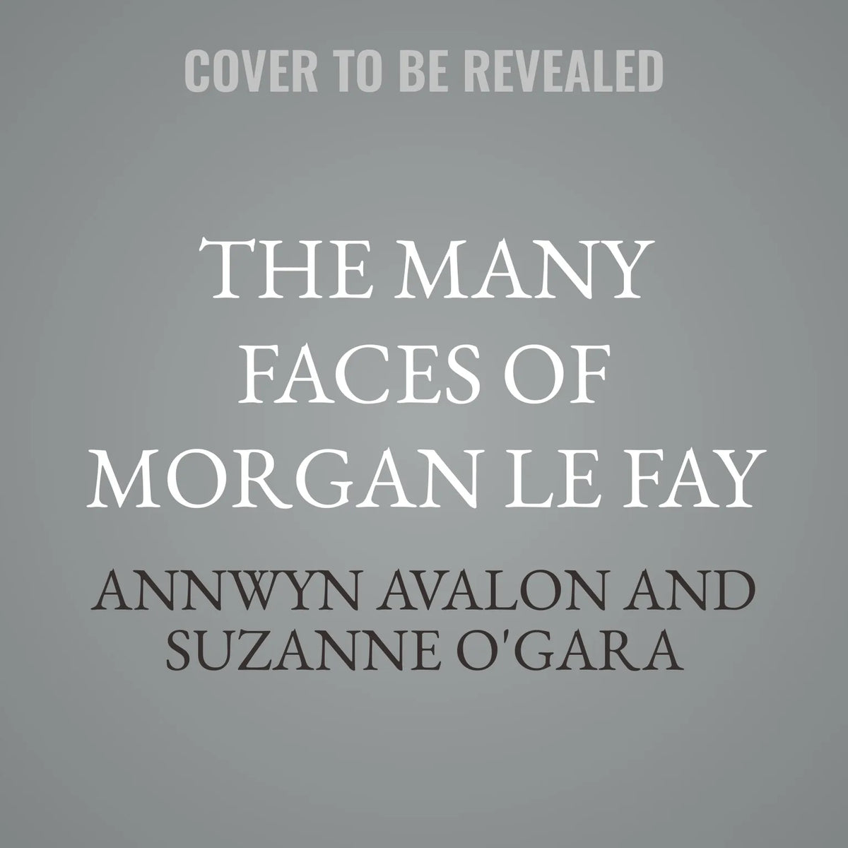 The Many Faces of Morgan le Fay