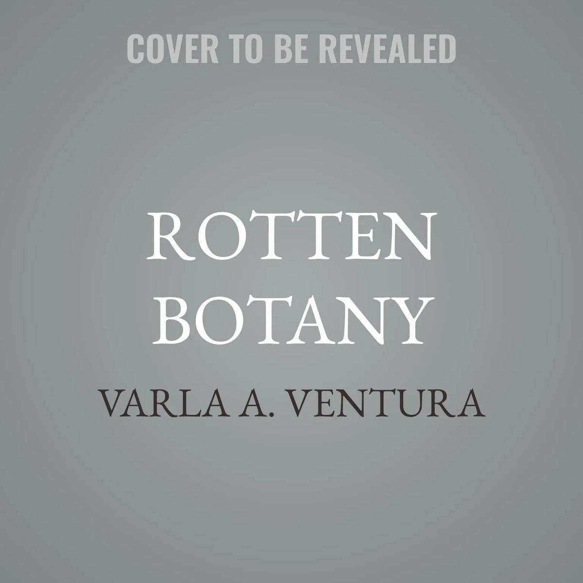 Rotten Botany