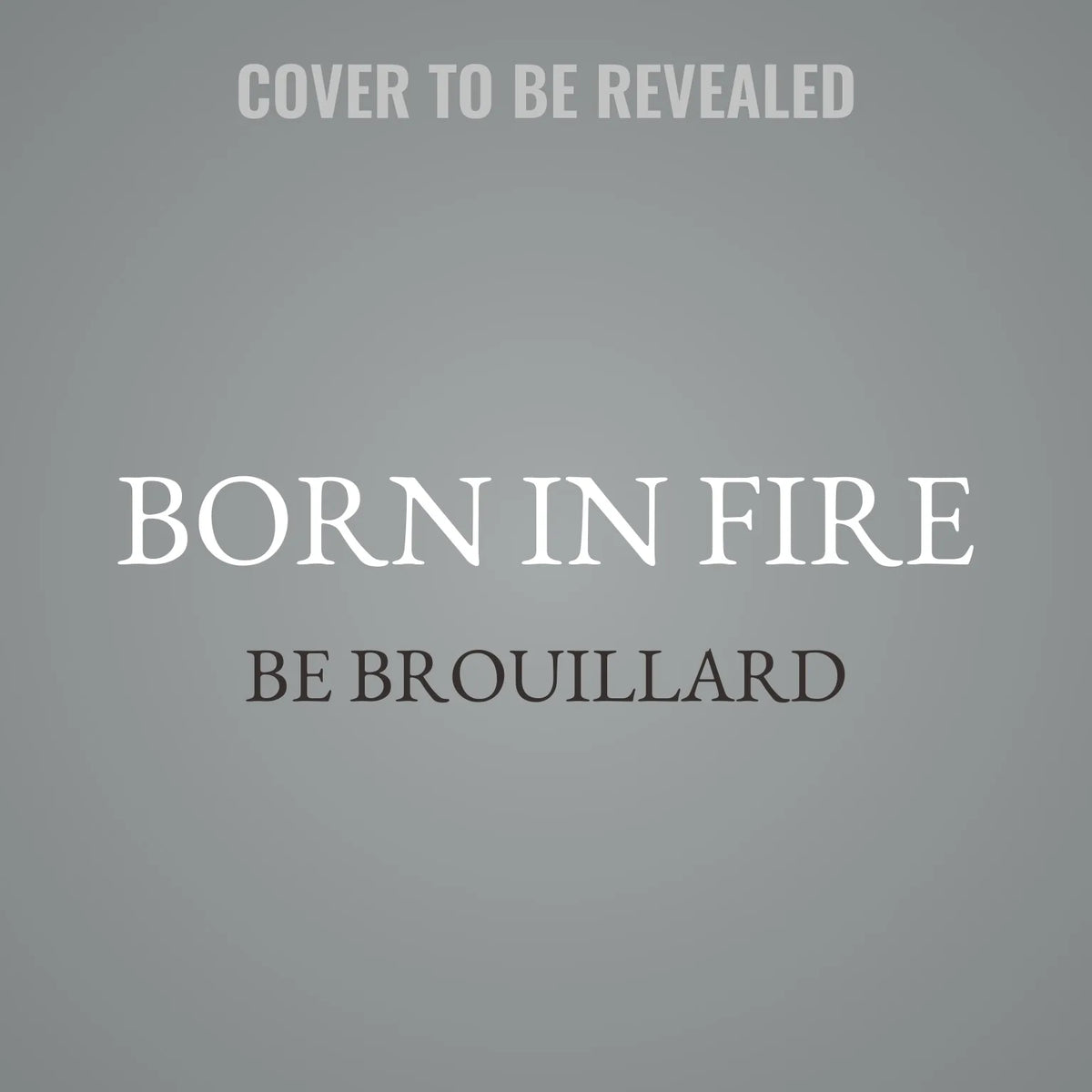 Born in Fire