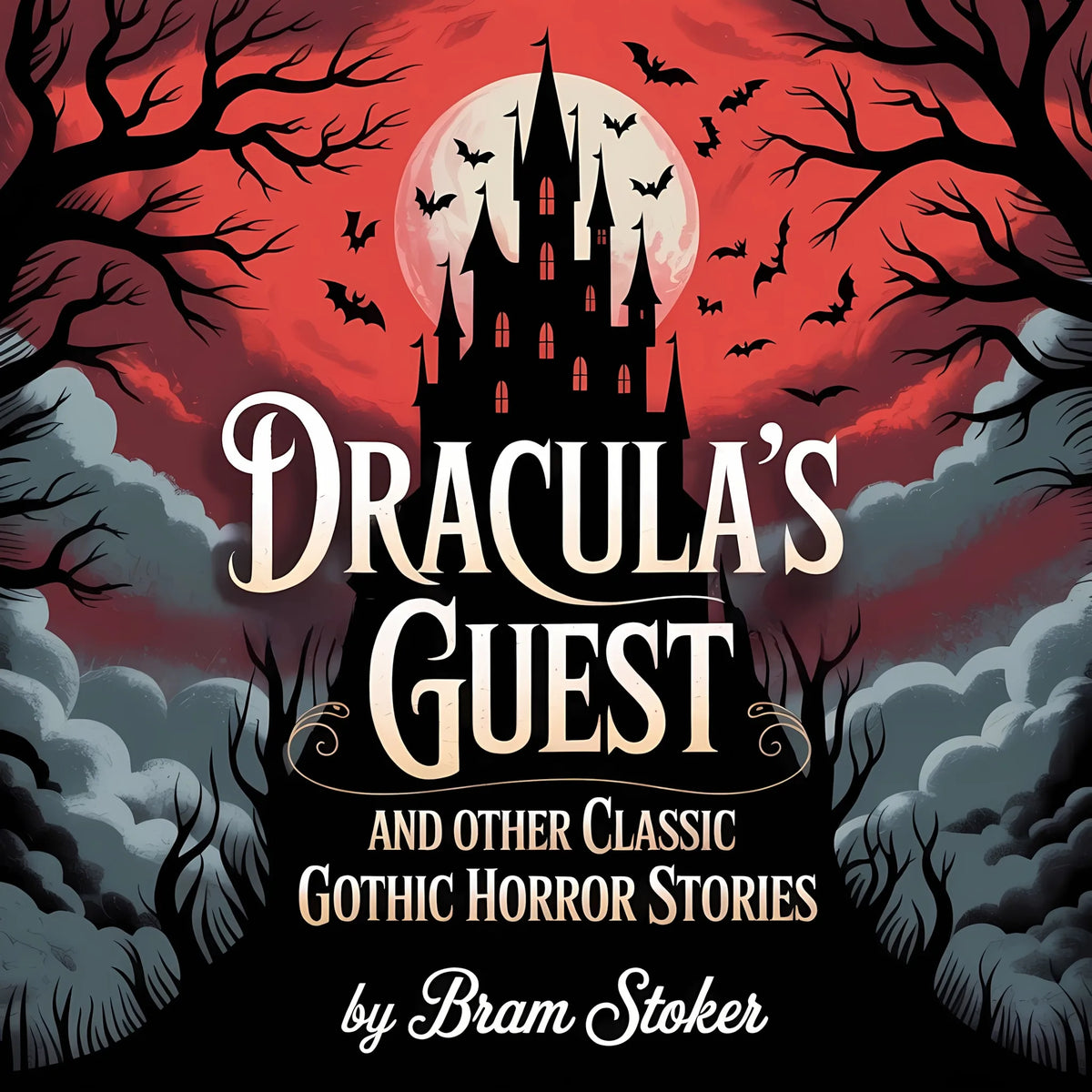 Dracula’s Guest and Other Classic Gothic Horror Stories