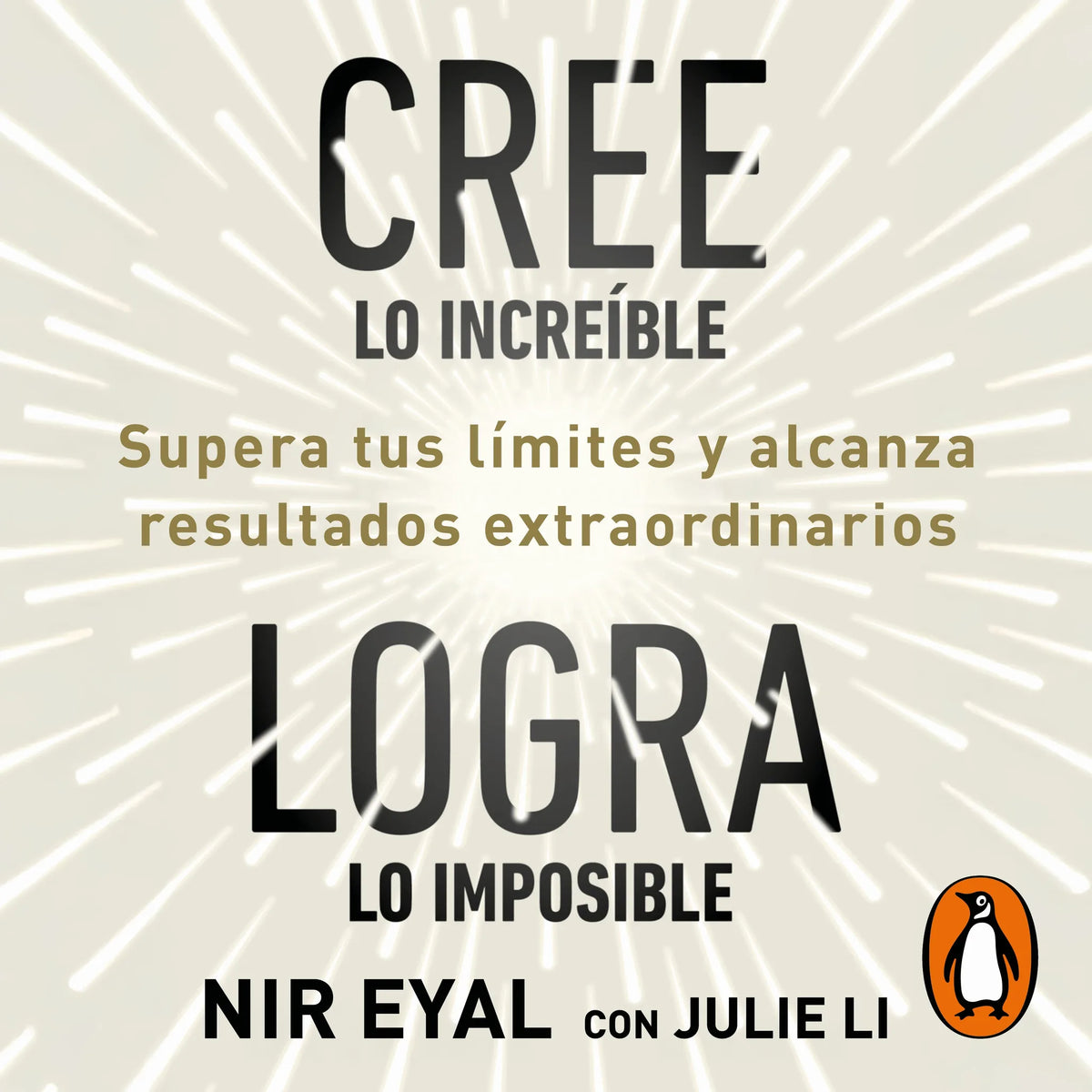 Cree lo increíble, logra lo imposible