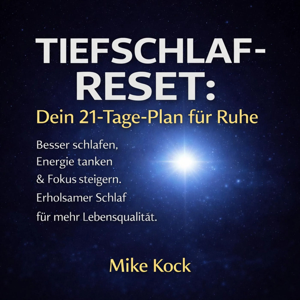 Tiefschlaf-Reset - Dein 21-Tage-Plan für Ruhe