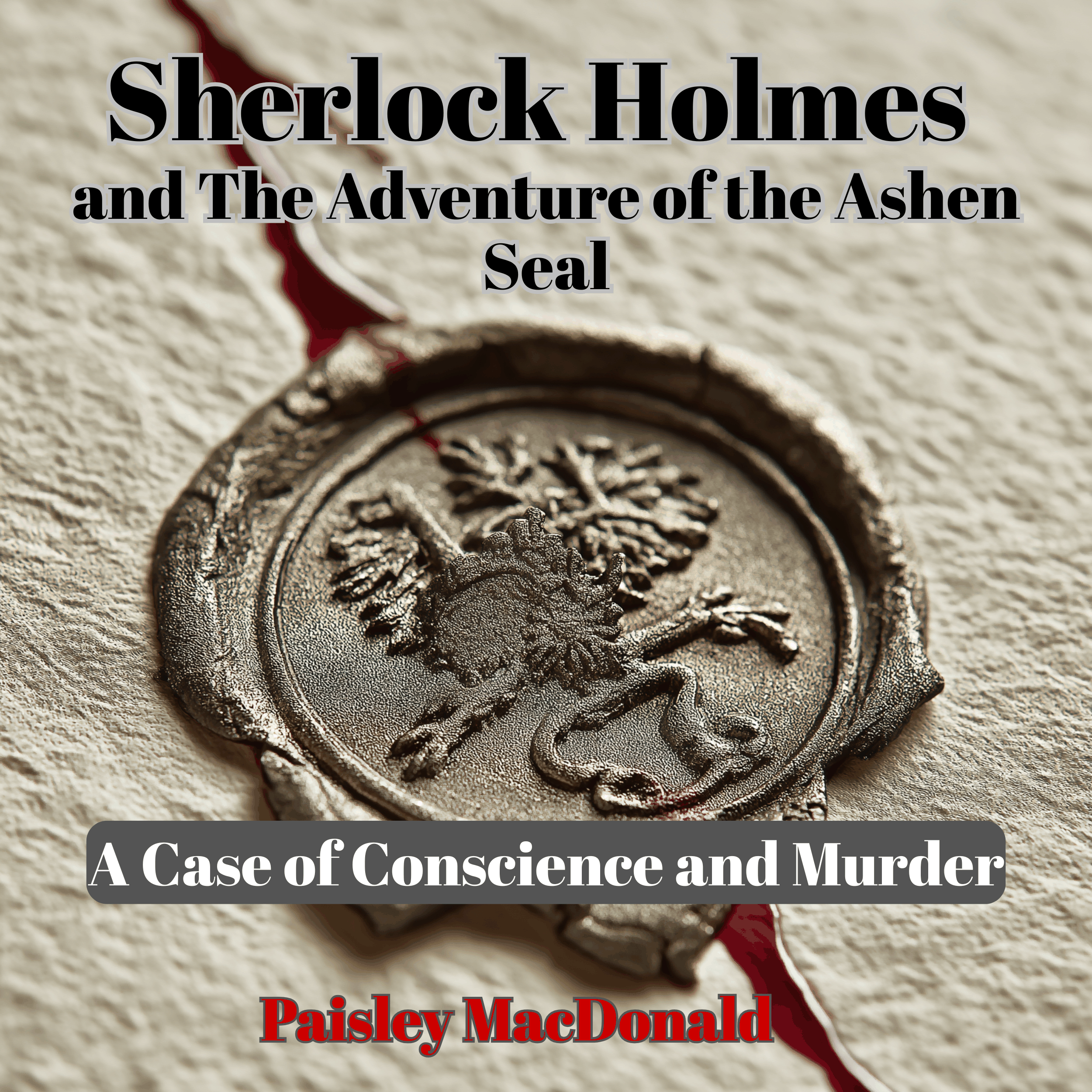 Sherlock Holmes and The Adventure of the Ashen Seal