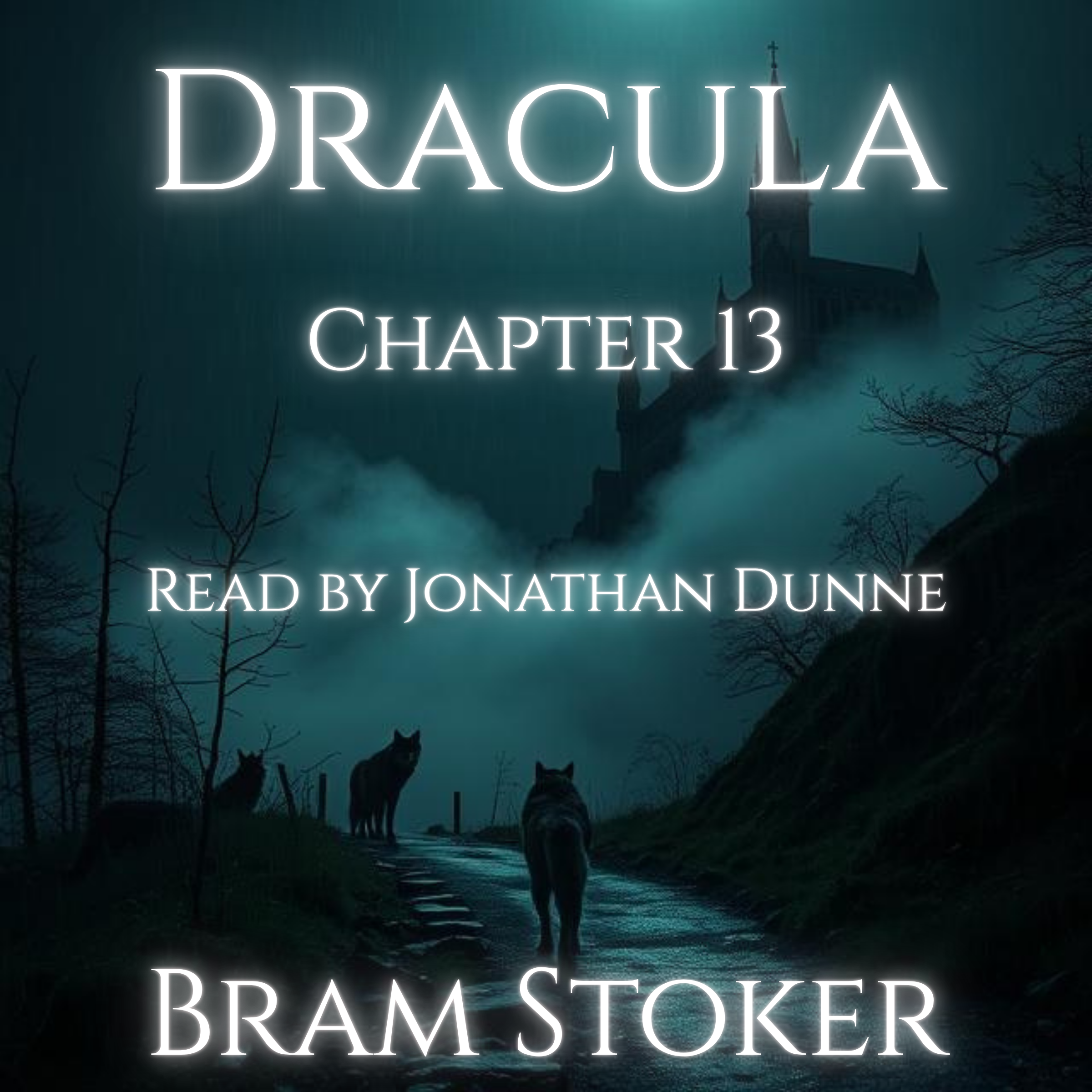 Dracula - Chapter 13: The Shadow of the Un-Dead