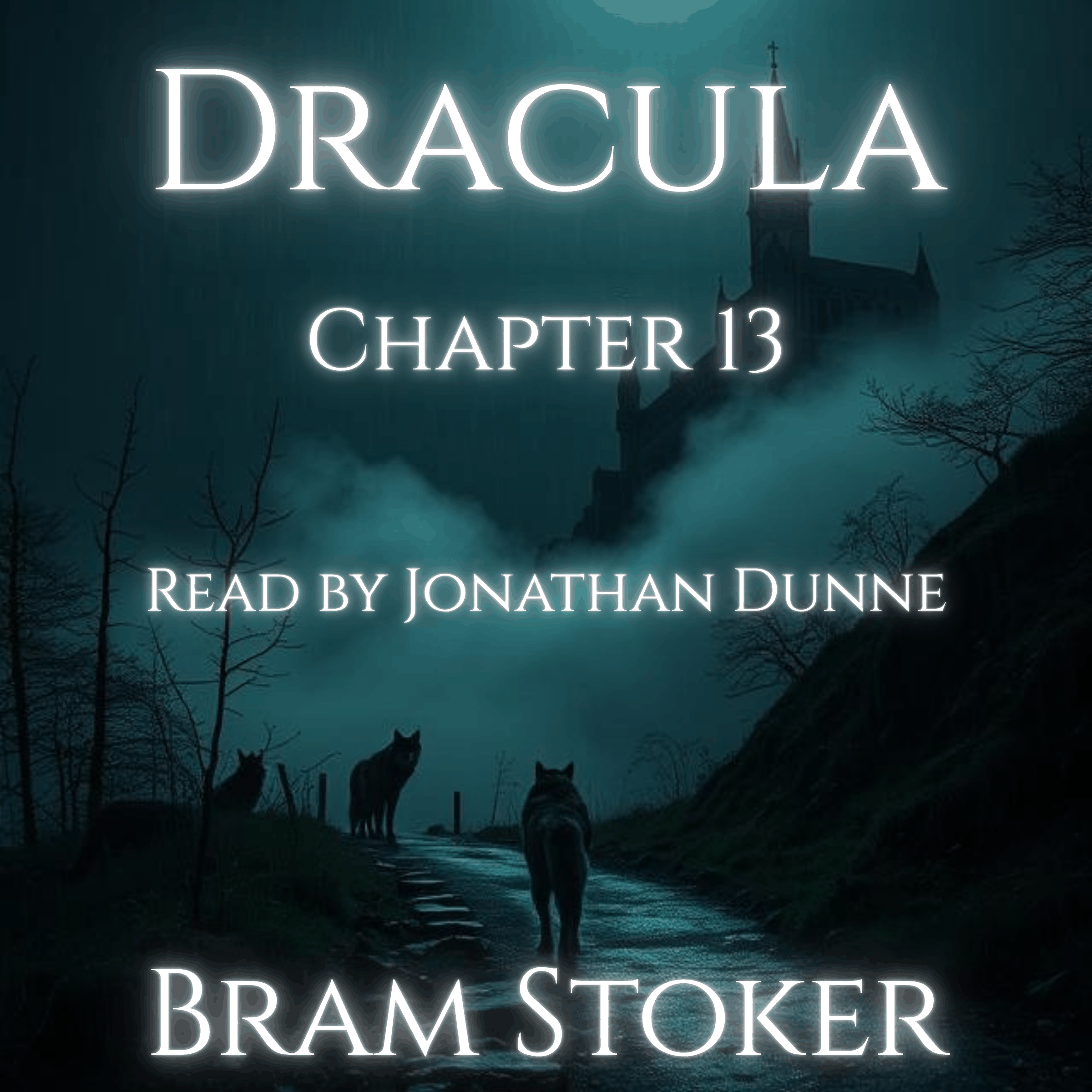 Dracula - Chapter 13: The Shadow of the Un-Dead