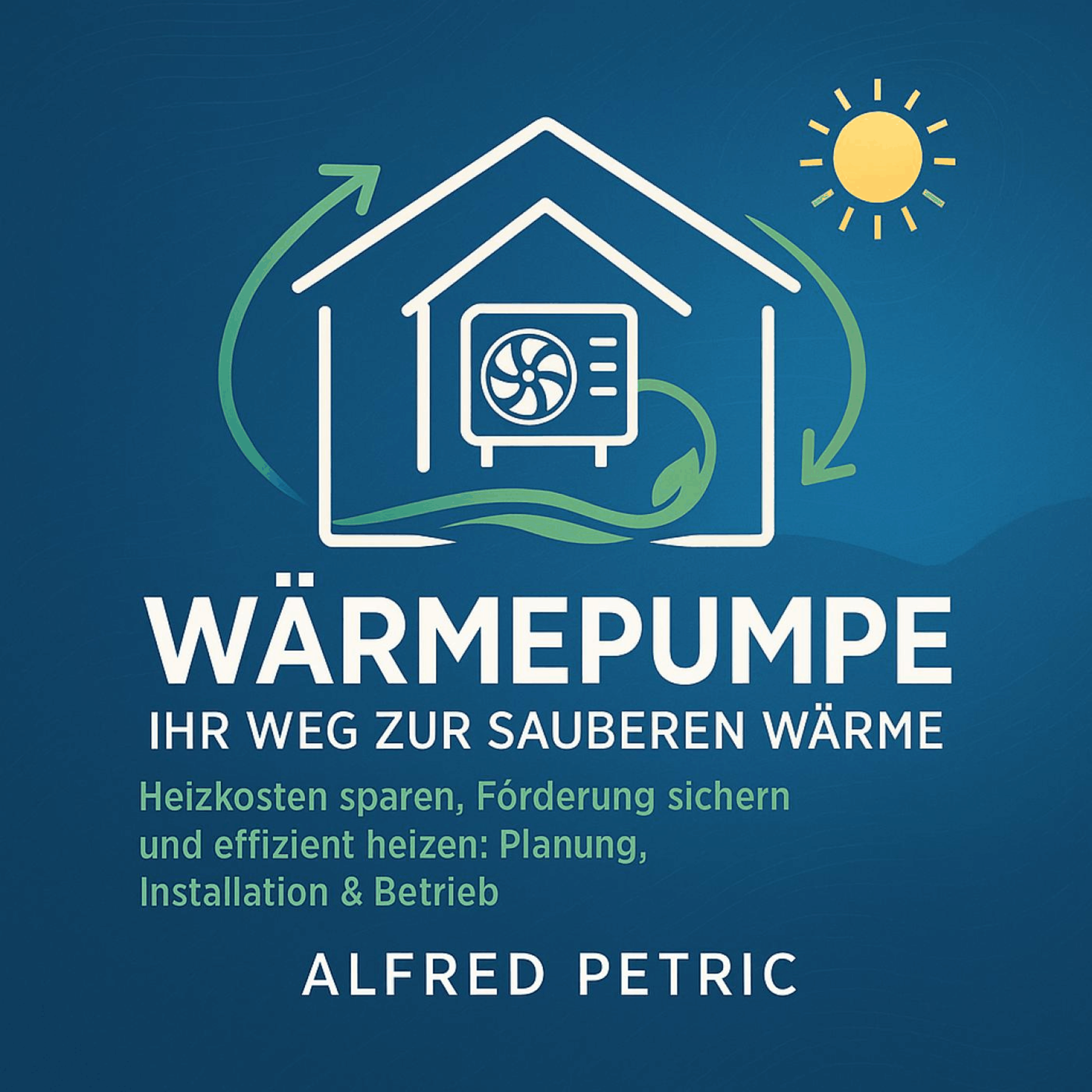 Wärmepumpe - Ihr Weg zur sauberen Wärme