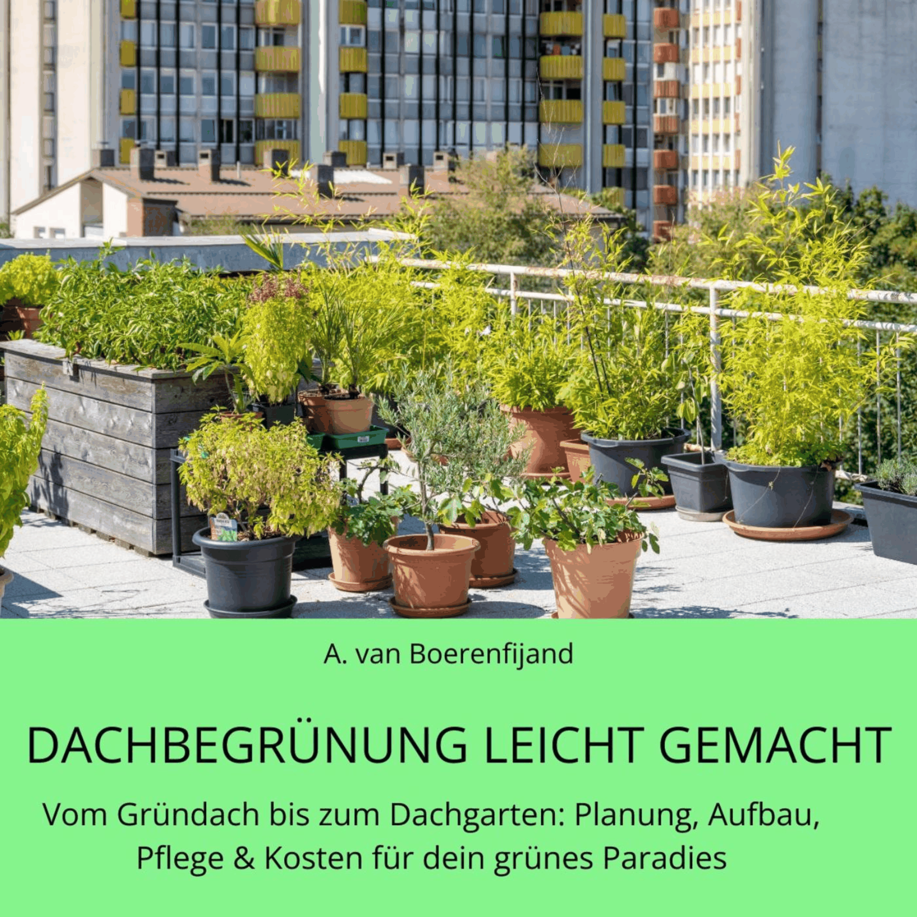 Dachbegrünung leicht gemacht - Der Ratgeber