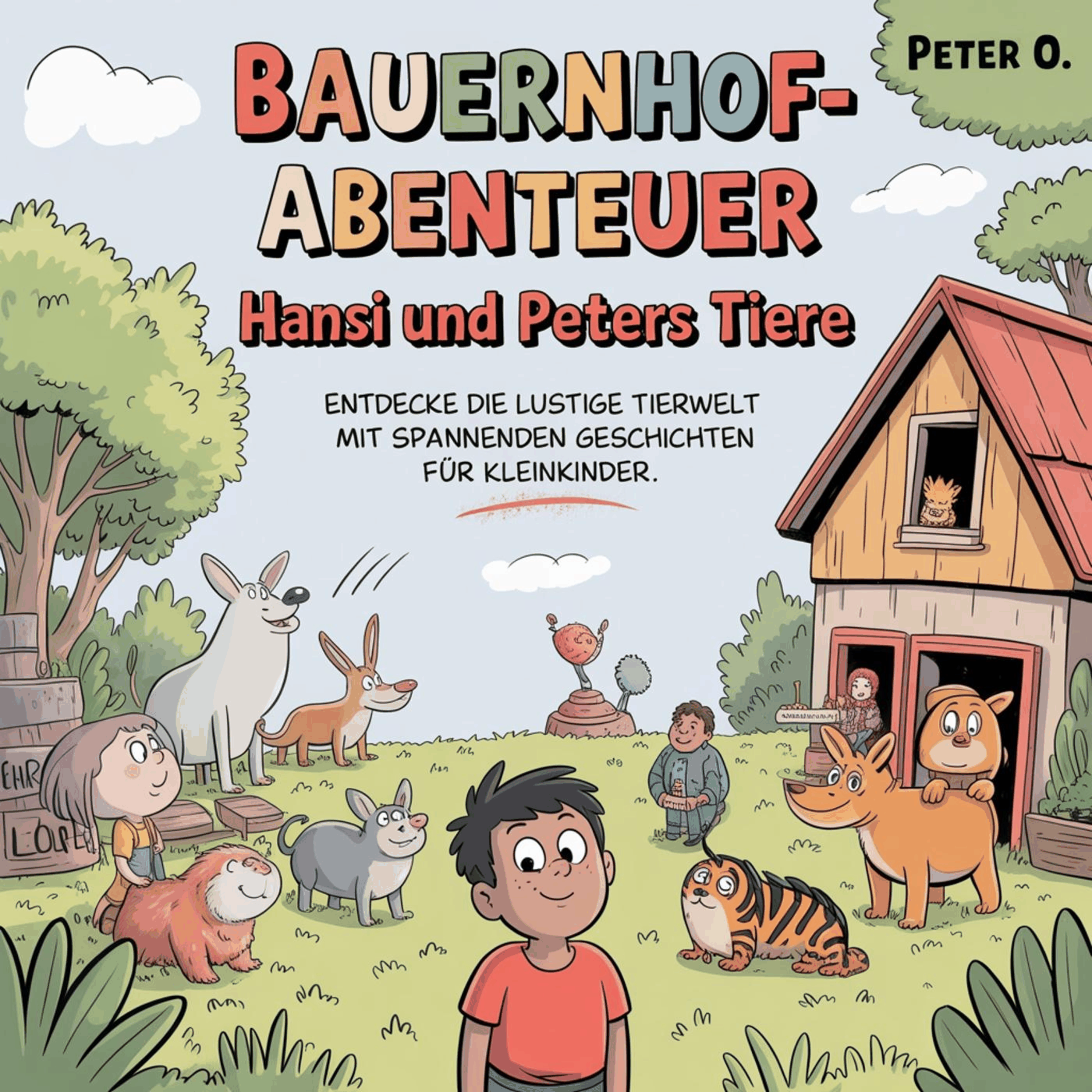 Bauernhof-Abenteuer - Hansi und Peters Tiere