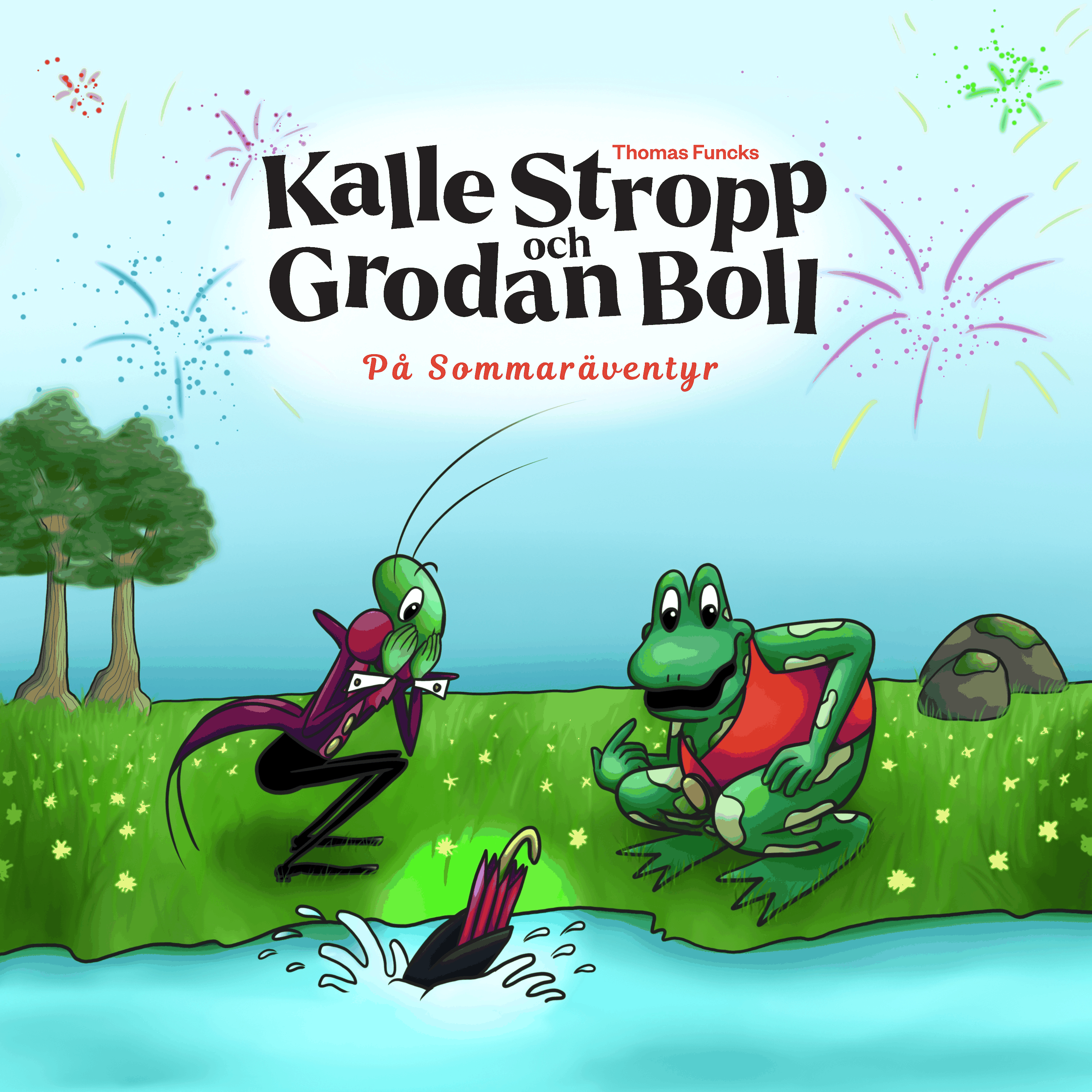 Thomas Funcks Kalle Stropp och Grodan Boll - På sommaräventyr