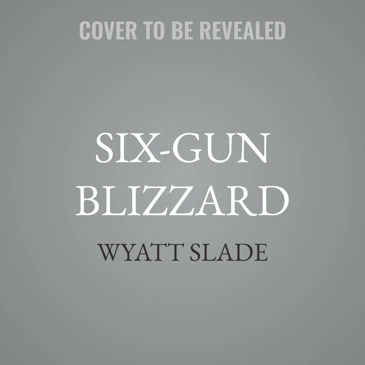 Six-Gun Blizzard