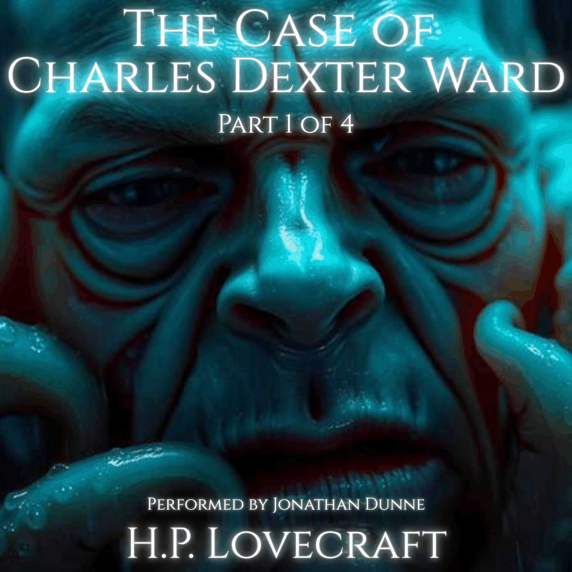 The Case of Charles Dexter Ward (Part 1 of 4)