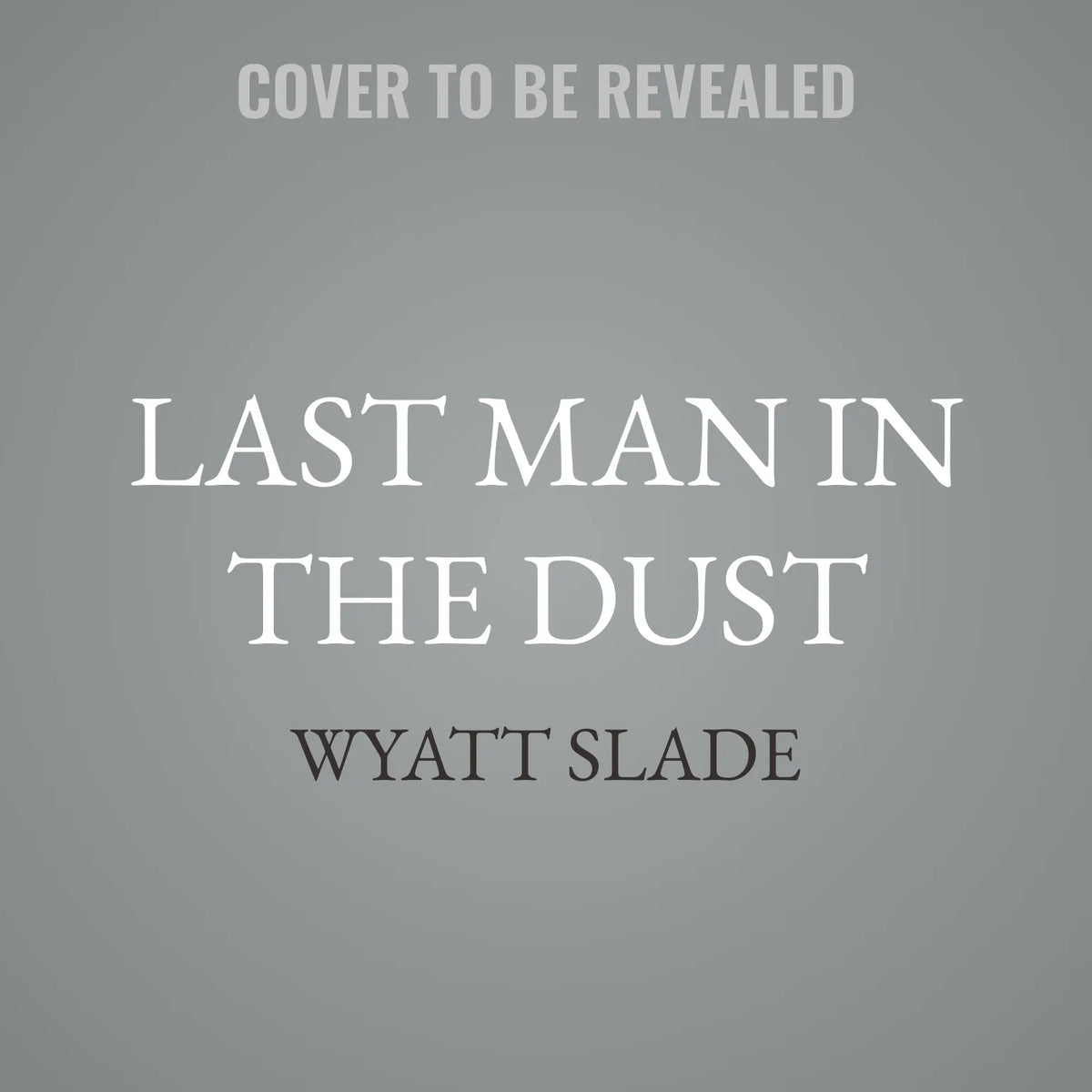 Last Man in the Dust