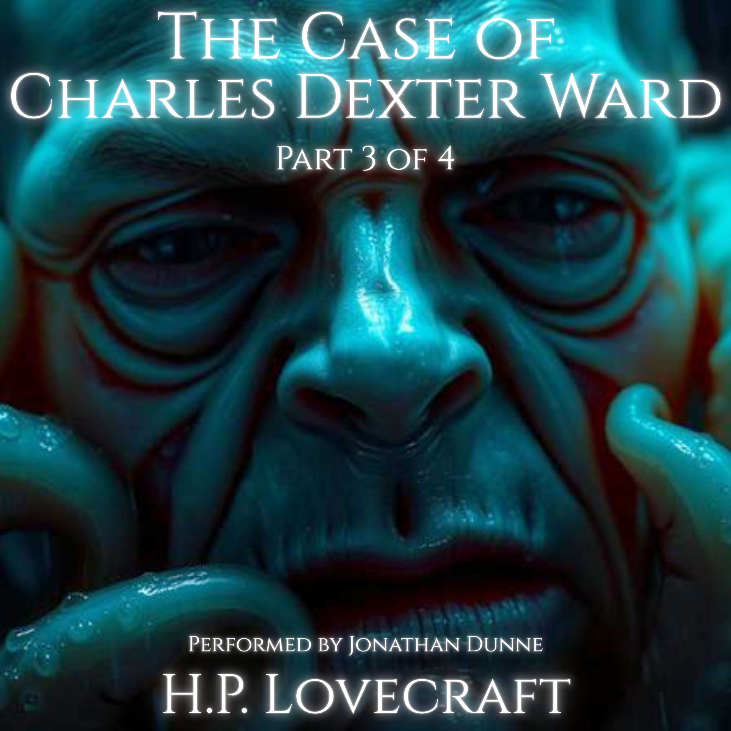The Case of Charles Dexter Ward (Part 3 of 4)