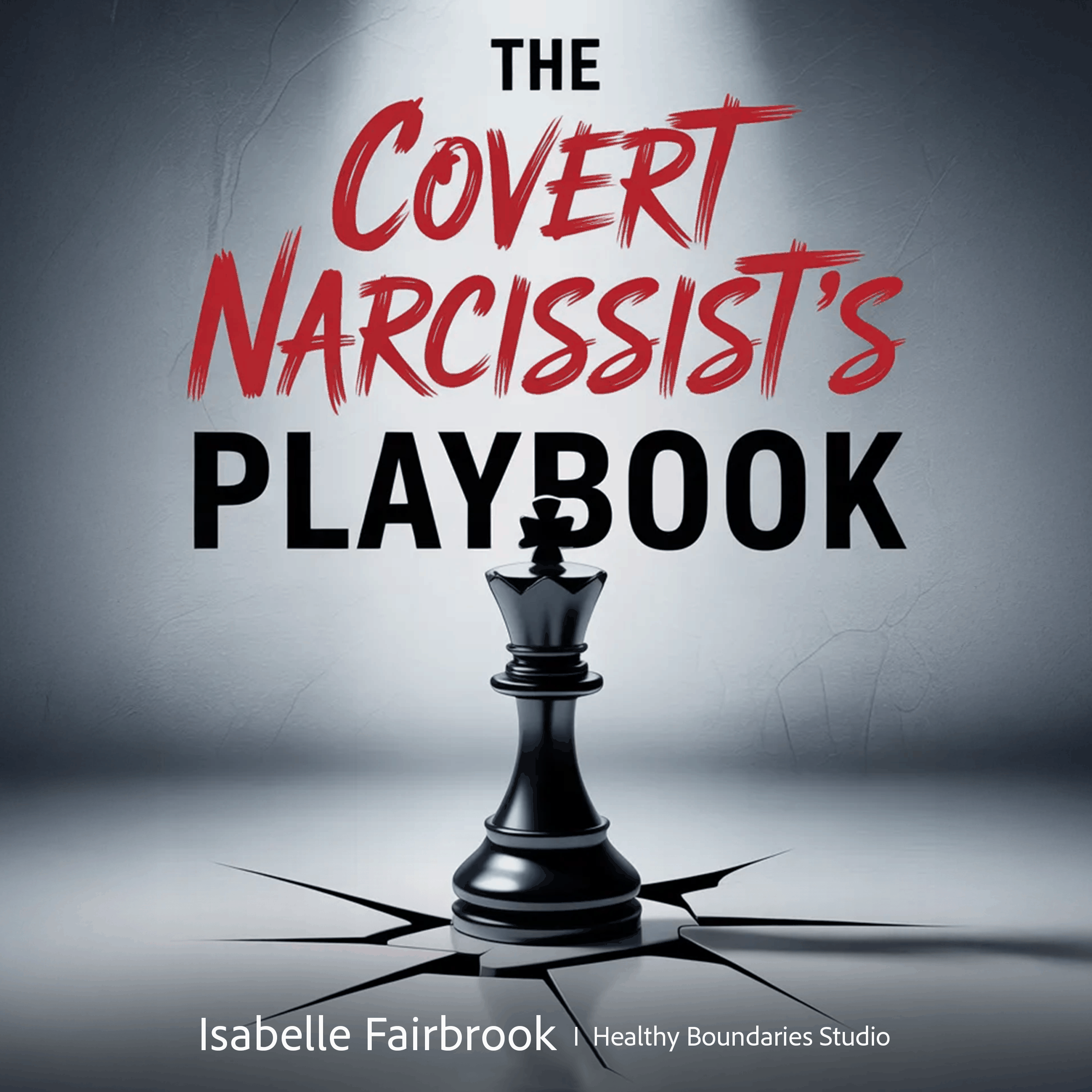The Covert Narcissist's Playbook