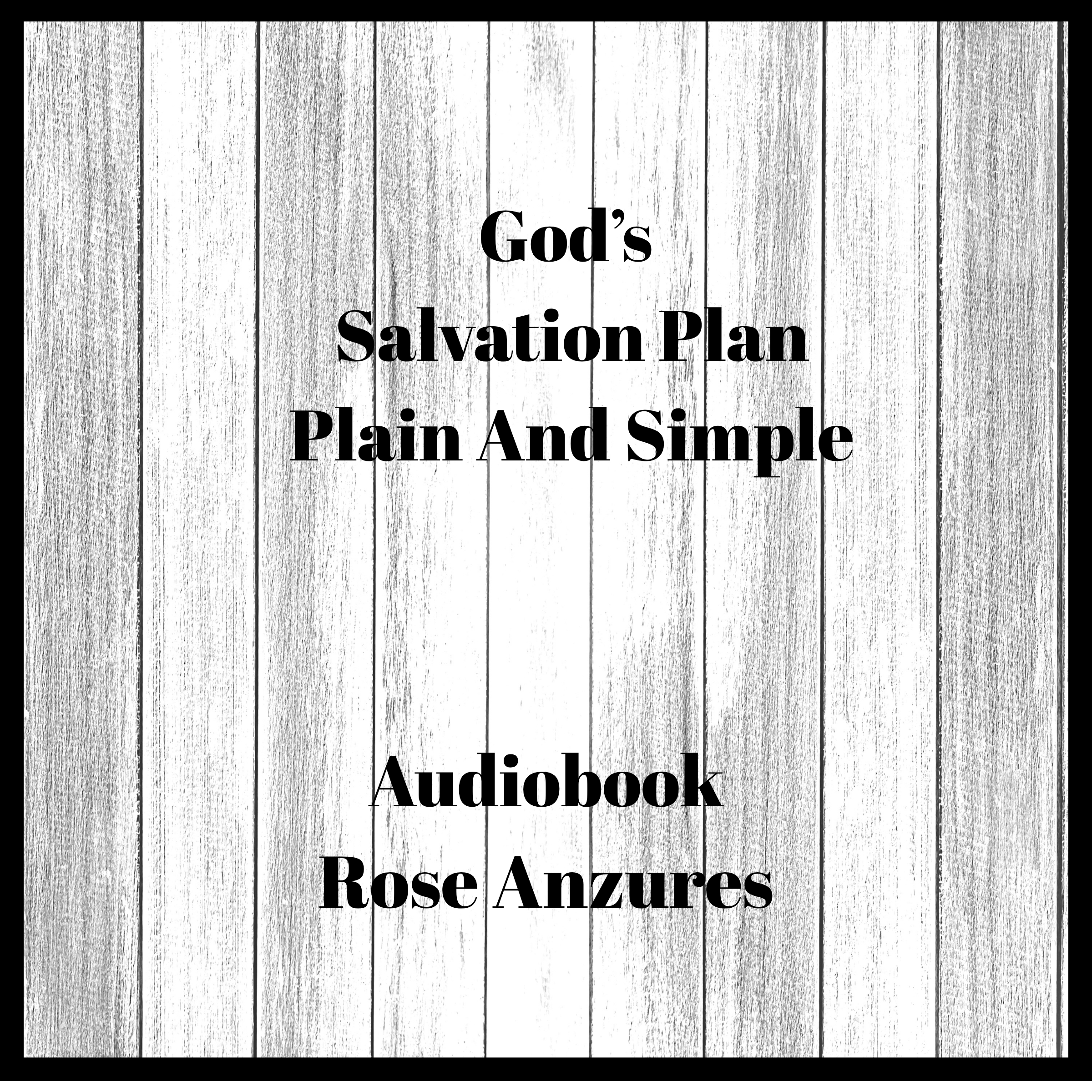 God's Salvation Plan Plain And Simple