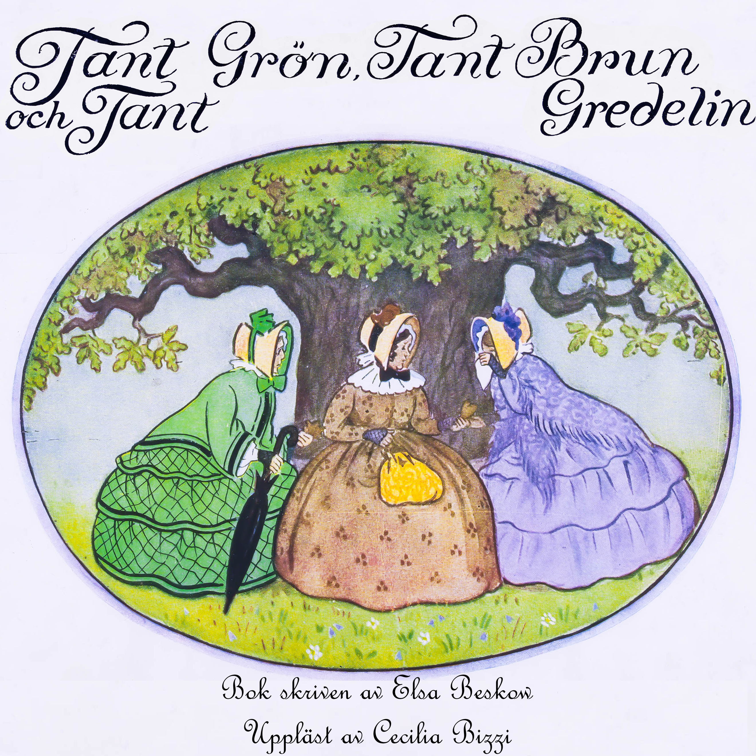 Tant Grön, Tant Brun & Tant Gredelin
