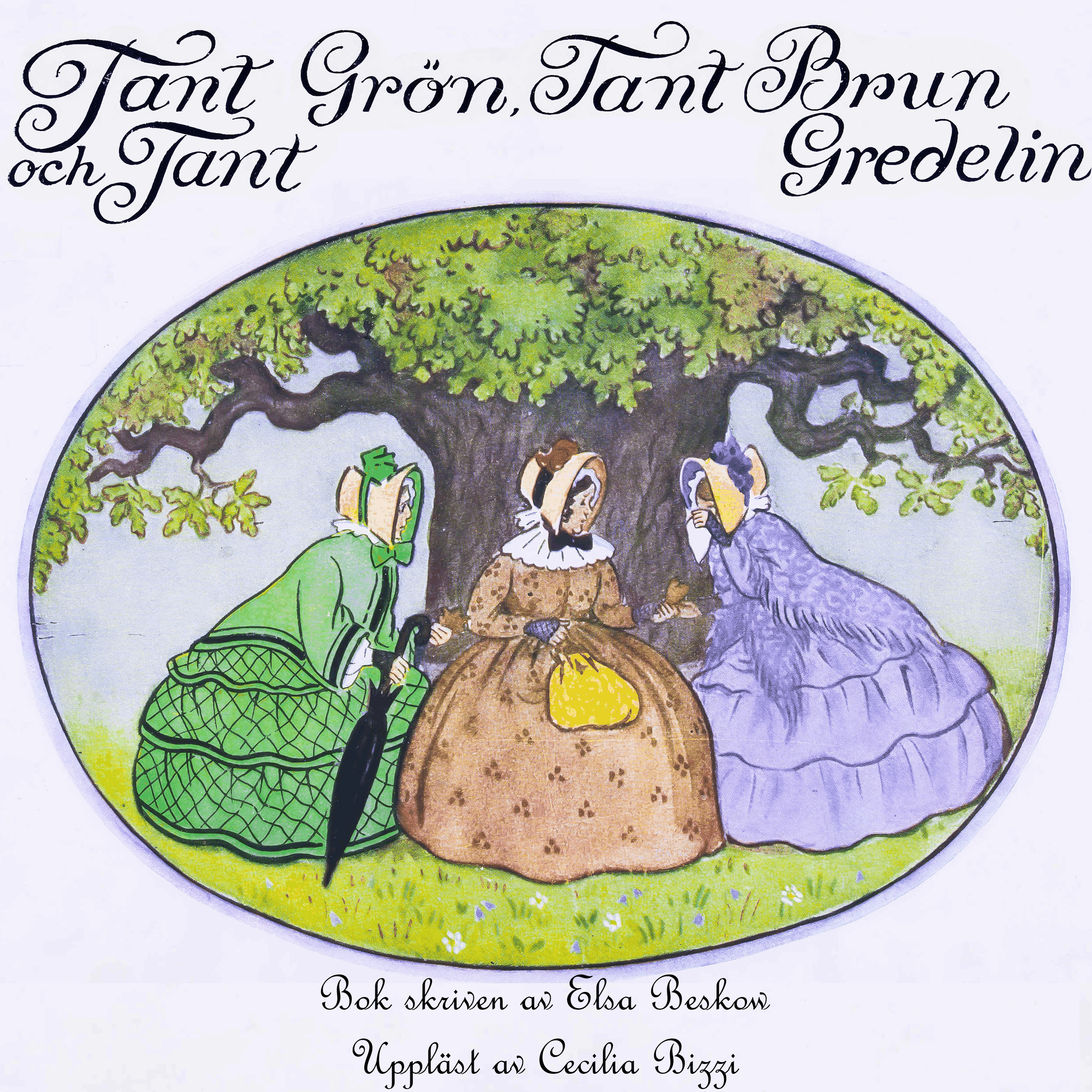 Tant Grön, Tant Brun & Tant Gredelin