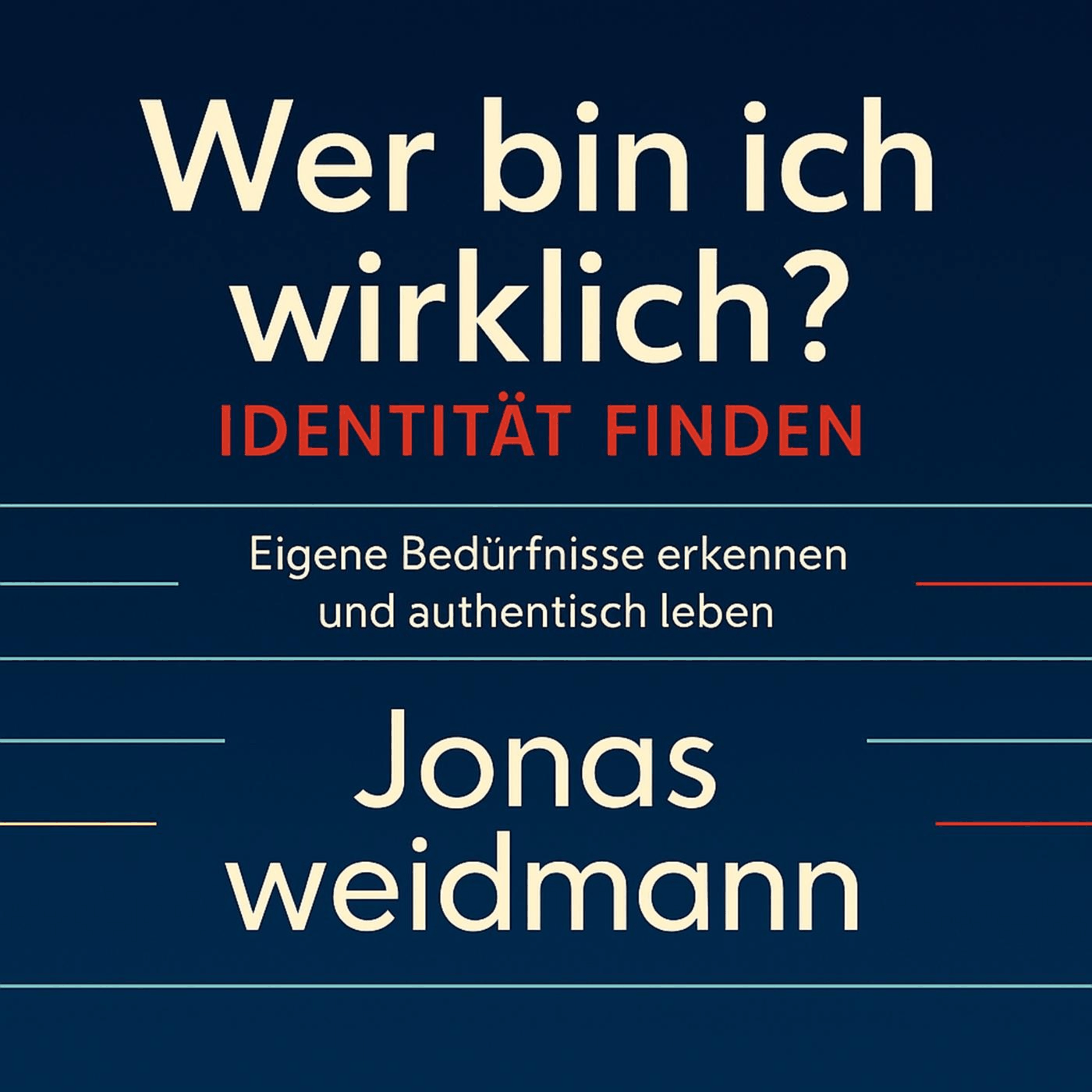 Wer bin ich wirklich? Identität finden