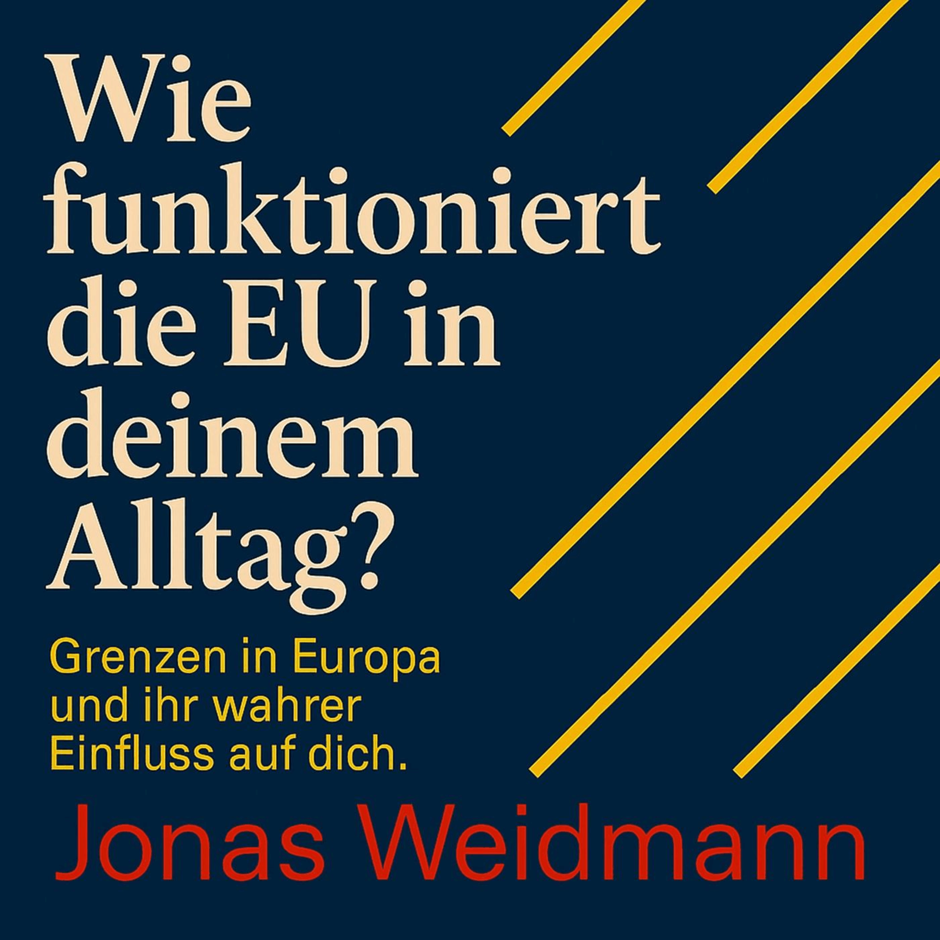 Wie funktioniert die EU in deinem Alltag?