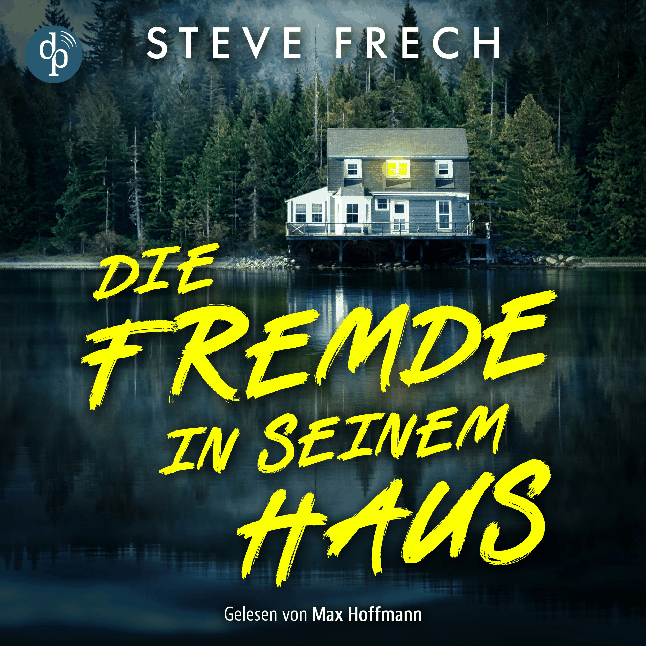 Die Fremde in seinem Haus | Ein düsteres Thriller Hörbuch (Ungekürzt)
