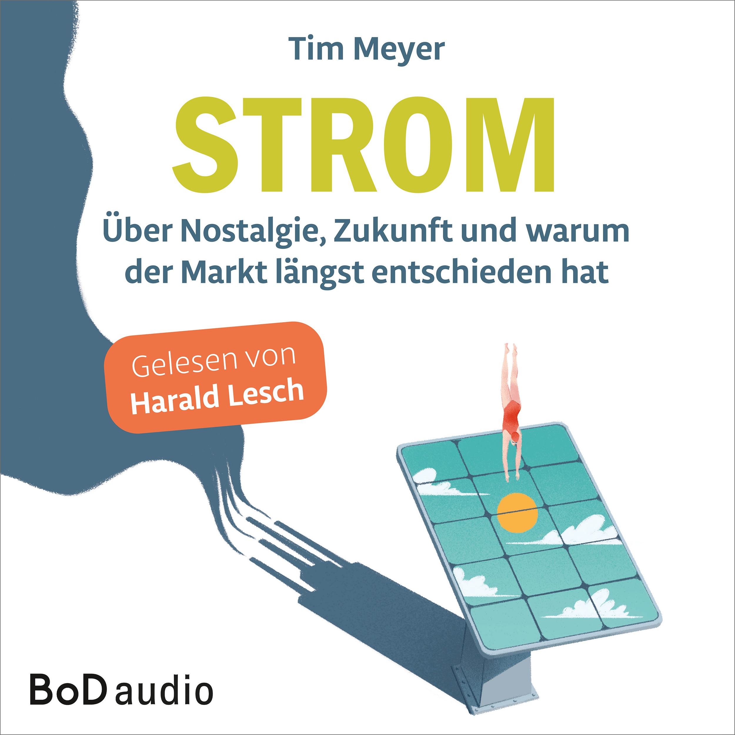 Strom - Über Nostalgie, Zukunft und warum der Markt längst entschieden hat (Ungekürzt)