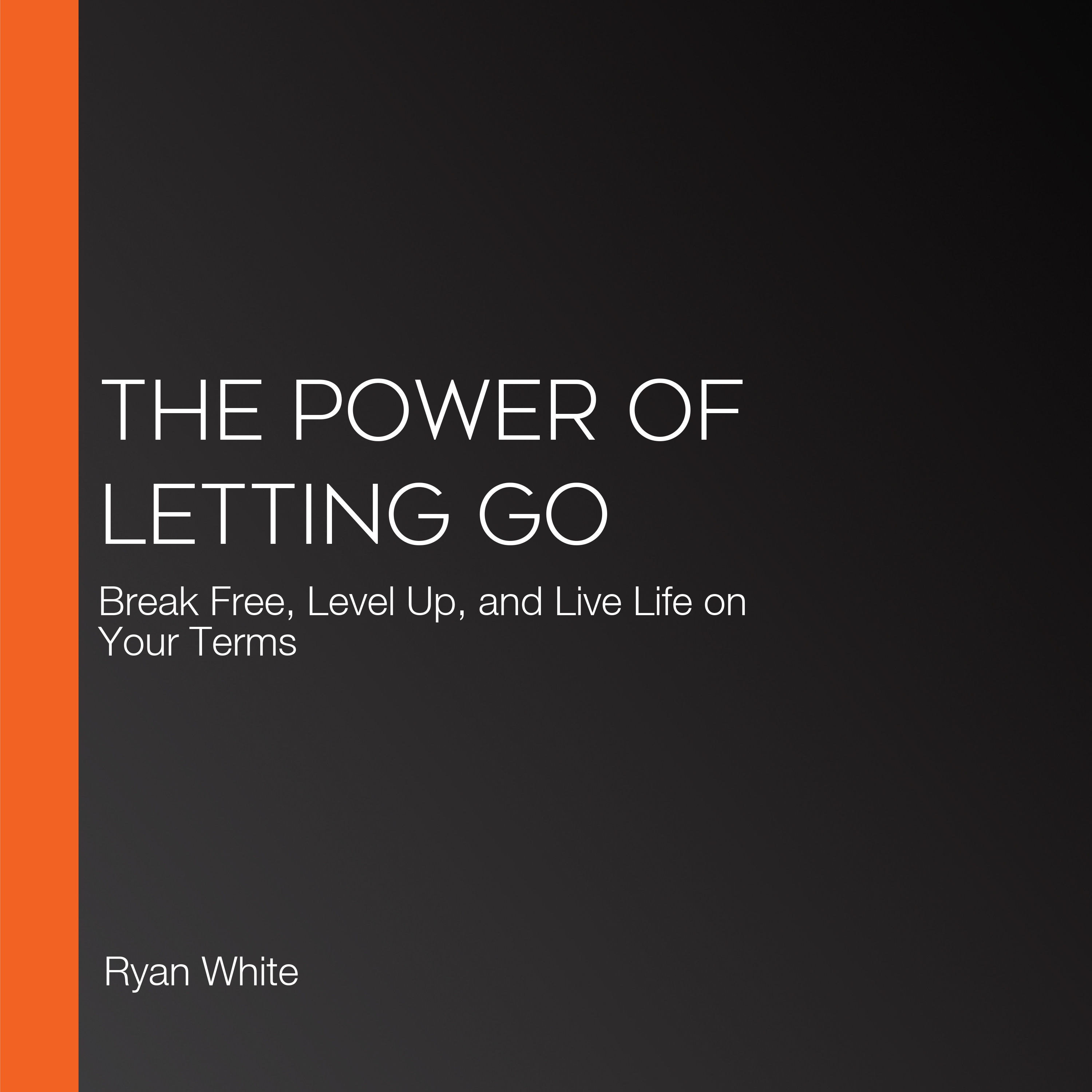 The Power of Letting Go