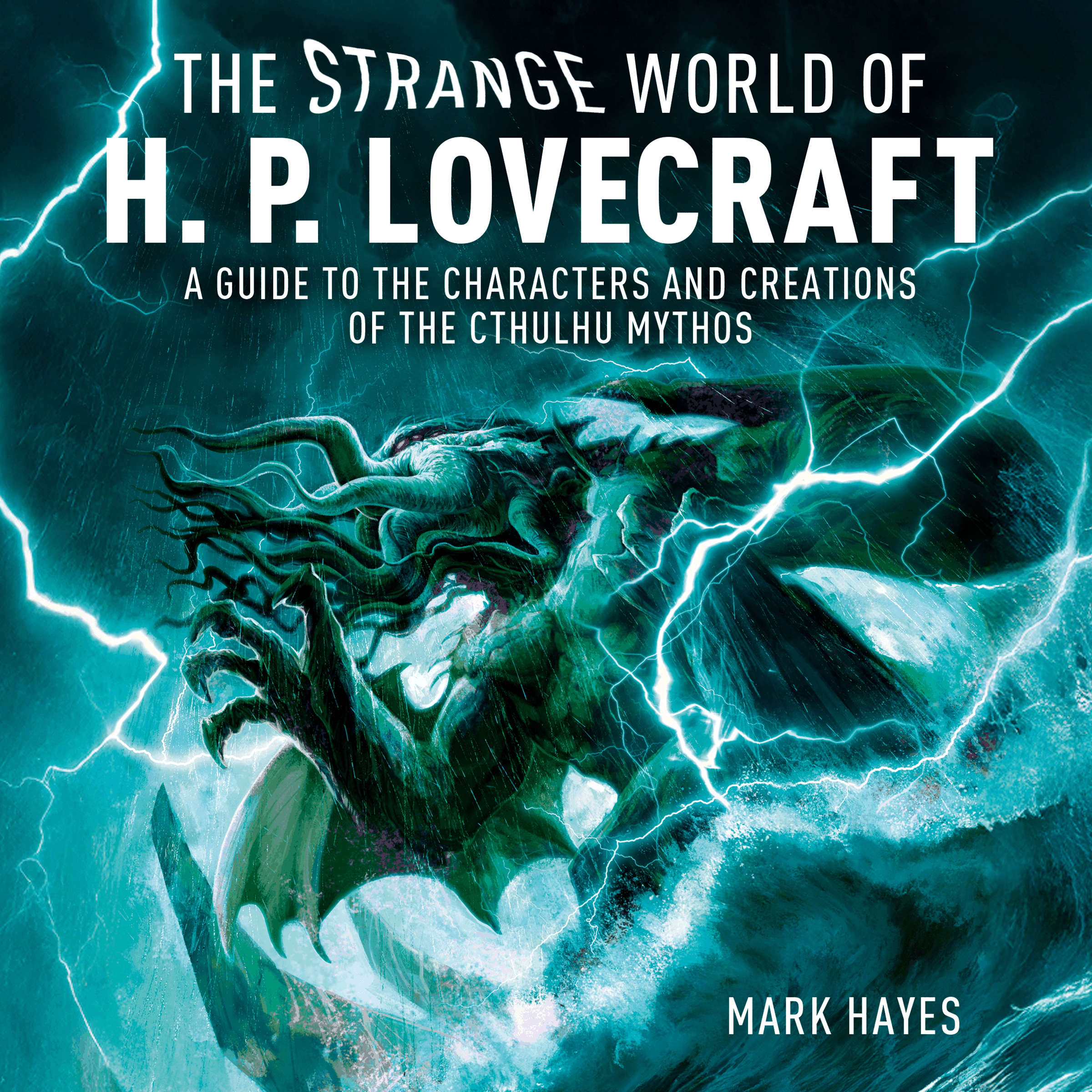 The Strange World of H. P. Lovecraft
